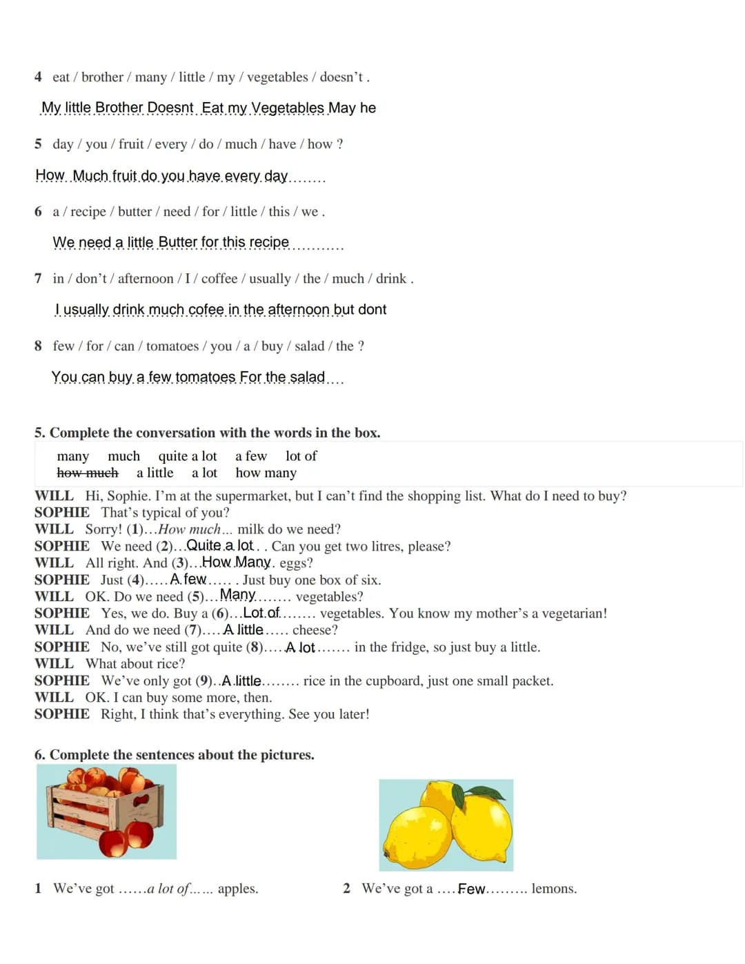 WEEK 10 LENGUA 1
Grammar Bank:
ENGLISH
GRAMMAR
MUCH
MANY
A LOT OF - LOTS OF
= a large quantity of something
Woodward
ENGLISH
Much and Many a
