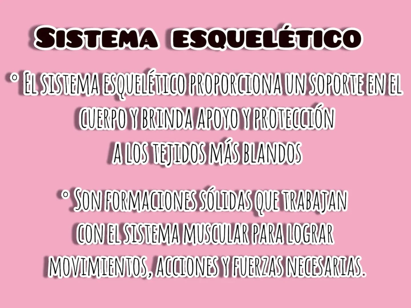 SISTEMA ESQUELÉTICO
EL SISTEMA ESQUELETICO PROPORCIONA UN SOPORTE EN EL
CUERPO Y BRINDA APOYO Y PROTECCIÓN
A LOS TEJIDOS MÁS BLANDOS
SON FOR