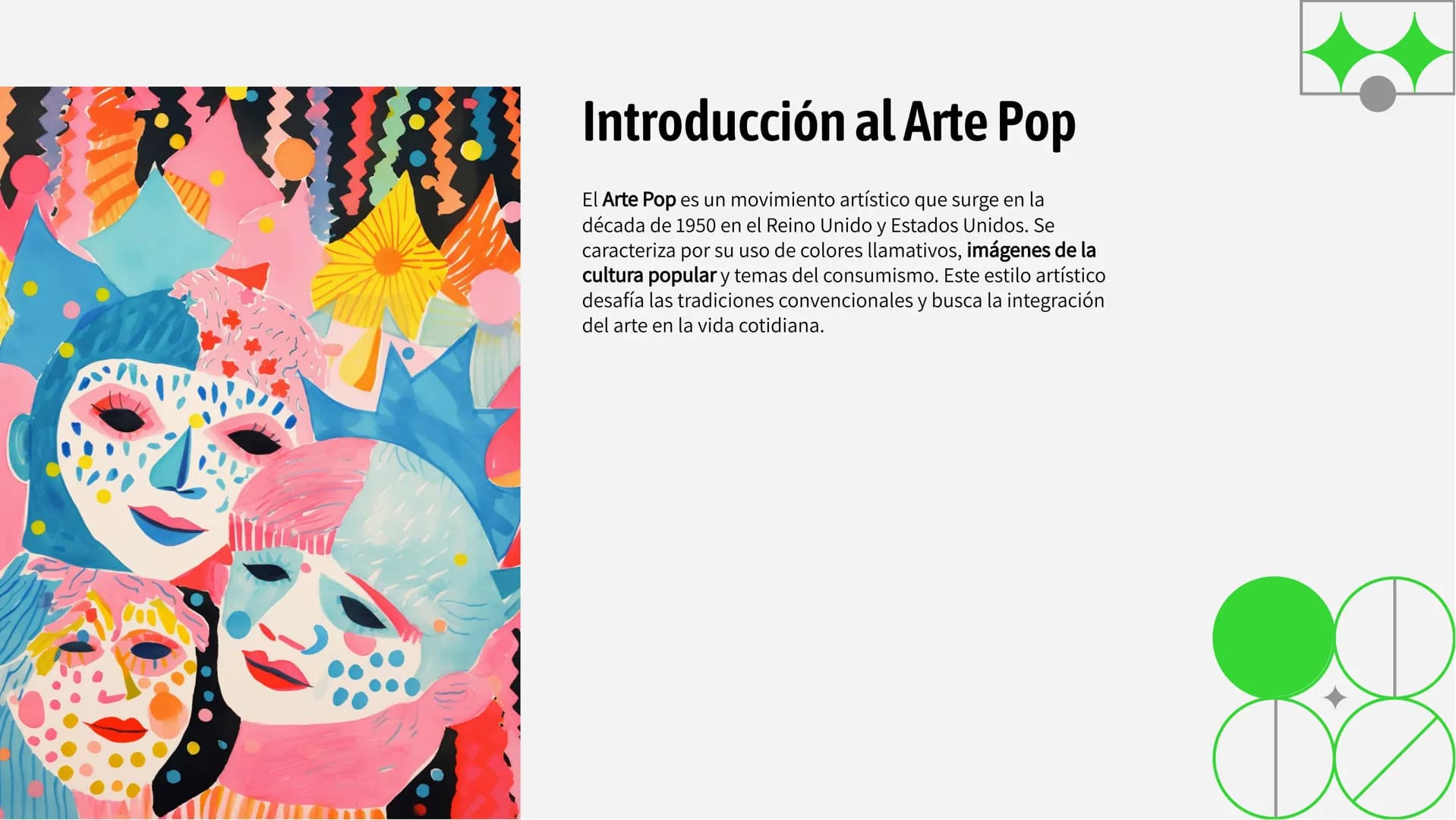 DC
El Colorido Mundo del Arte
Pop: Historia y Explicación Introducción al Arte Pop
El Arte Pop es un movimiento artístico que surge en la
dé