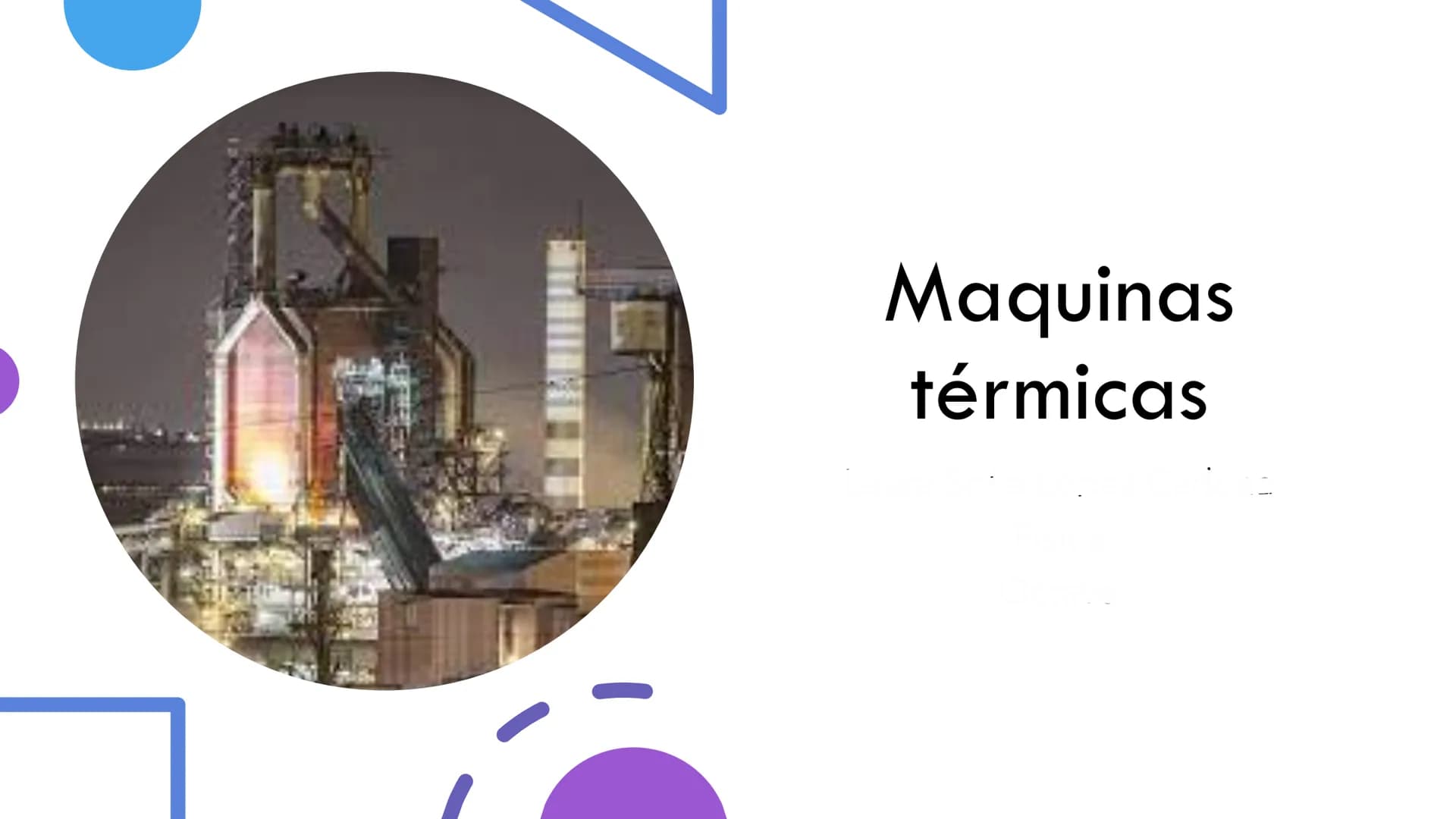 Maquinas
térmicas Principio de funcionamiento
de las máquinas térmicas
•
Una máquina térmica es un dispositivo
que trabaja de forma cíclica 