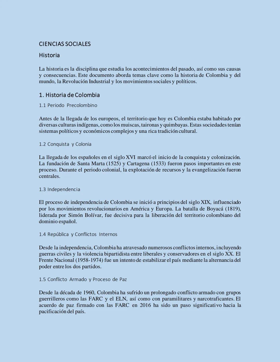 CIENCIAS SOCIALES
Historia
La historia es la disciplina que estudia los acontecimientos del pasado, así como sus causas
y consecuencias. Est