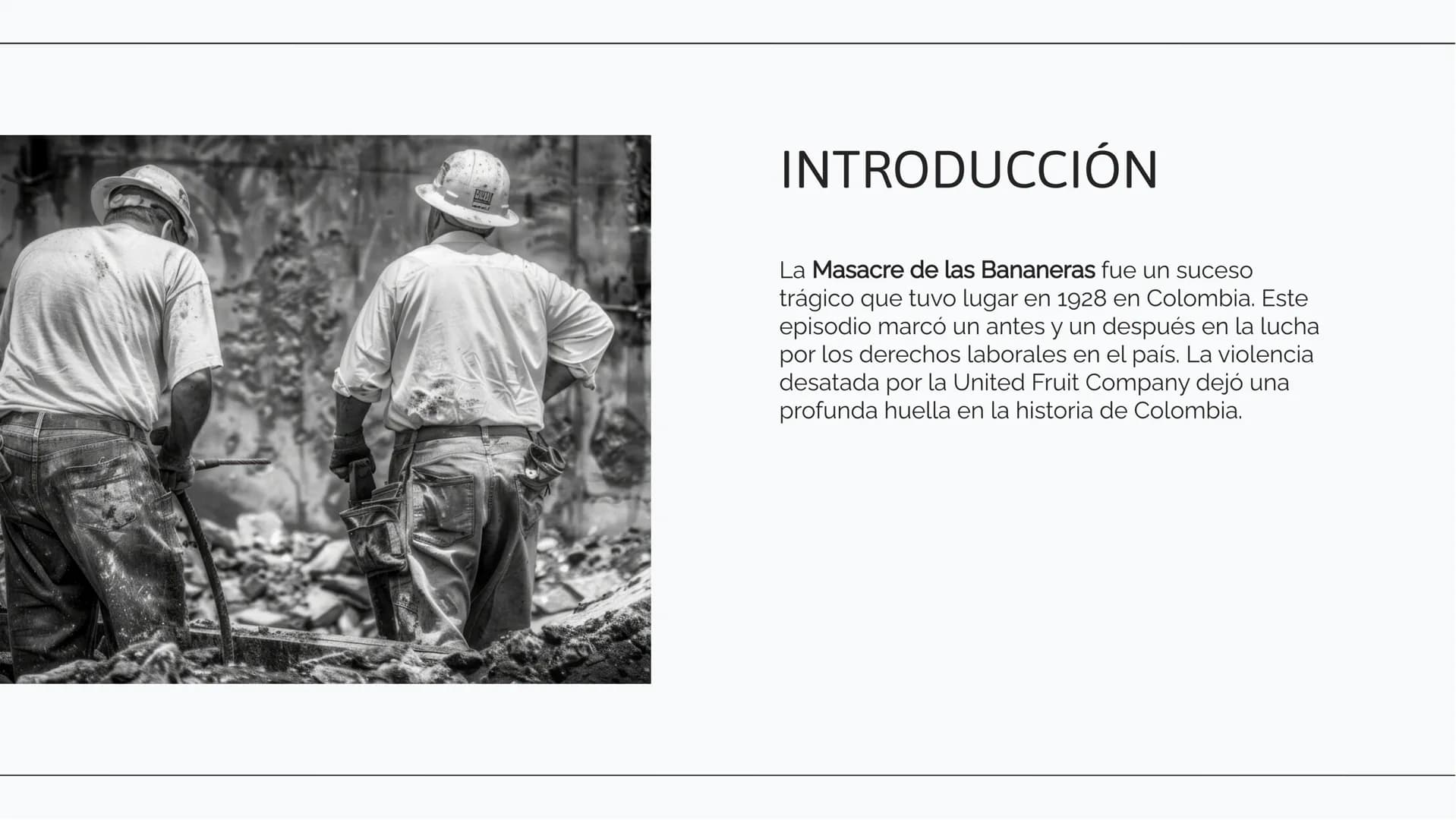La Masacre de las
Bananeras: Un
Capítulo Oscuro en la
Historia de Colombia INTRODUCCIÓN
La Masacre de las Bananeras fue un suceso
trágico qu