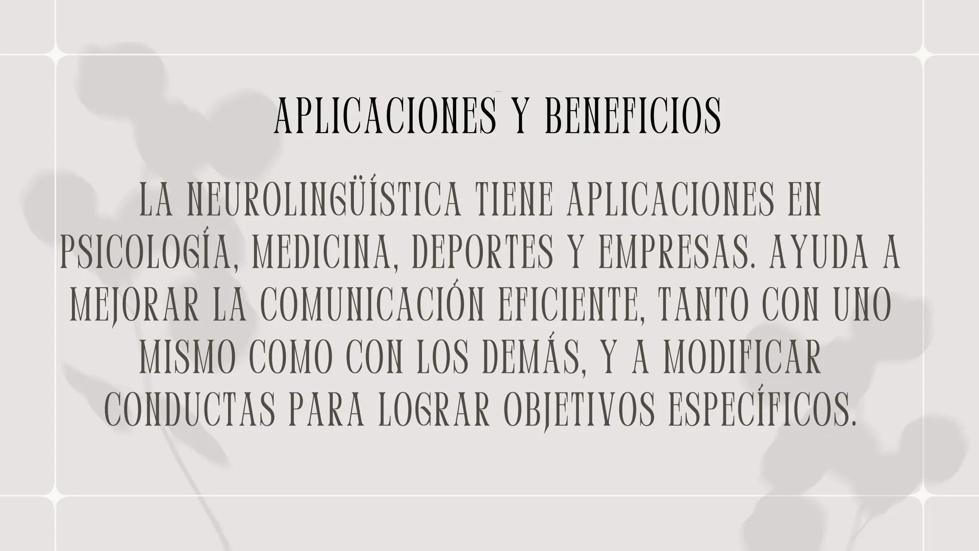 NEUROLINGÜÍSTICA ¿QUE ES LA NEUROLINGUISTICA?
LA NEUROLINGÜÍSTICA ES UN CAMPO INTERDISCIPLINARIO
QUE EXPLORA LA RELACIÓN ENTRE EL LENGUAJE Y
