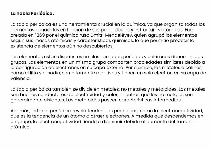 La Tabla Periódica.
La tabla periódica es una herramienta crucial en la química, ya que organiza todos los
elementos conocidos en función de