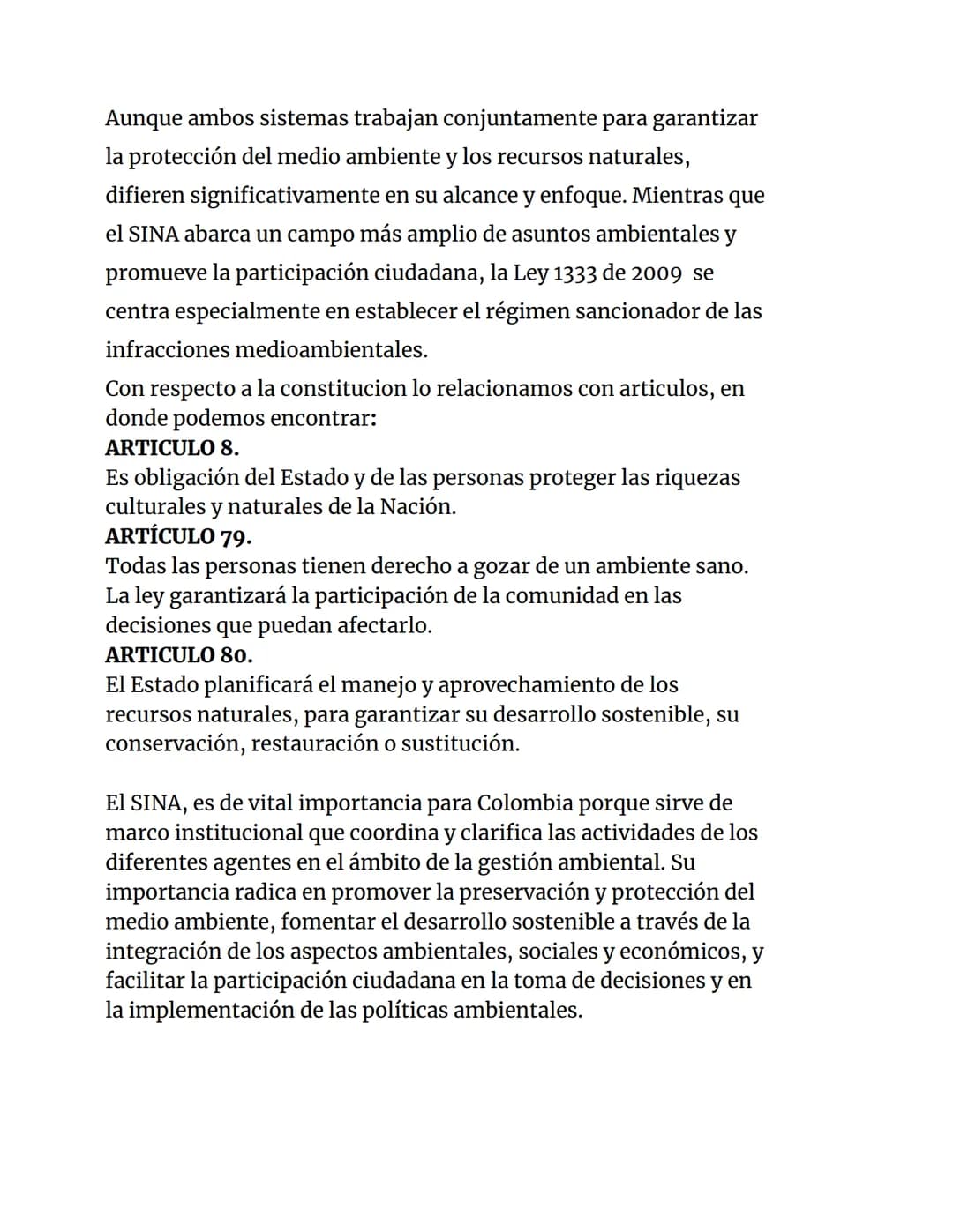 ¿QUE ES EL SINA?
Fue creado por la Ley 99 de 1993, es la base del marco normativo
ambiental de Colombia y establece los principios y disposi