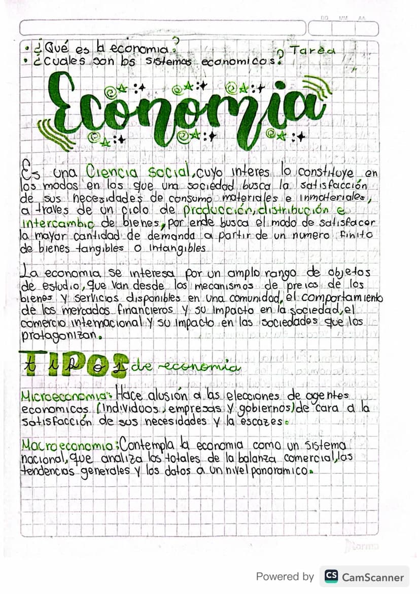 DD
MM
AA
• ¿Qué es a economia
¿cuales son los sistemas economicos.
Tarea
Economia
Es una Ciencia social, cuyo interes lo constituye en
los m
