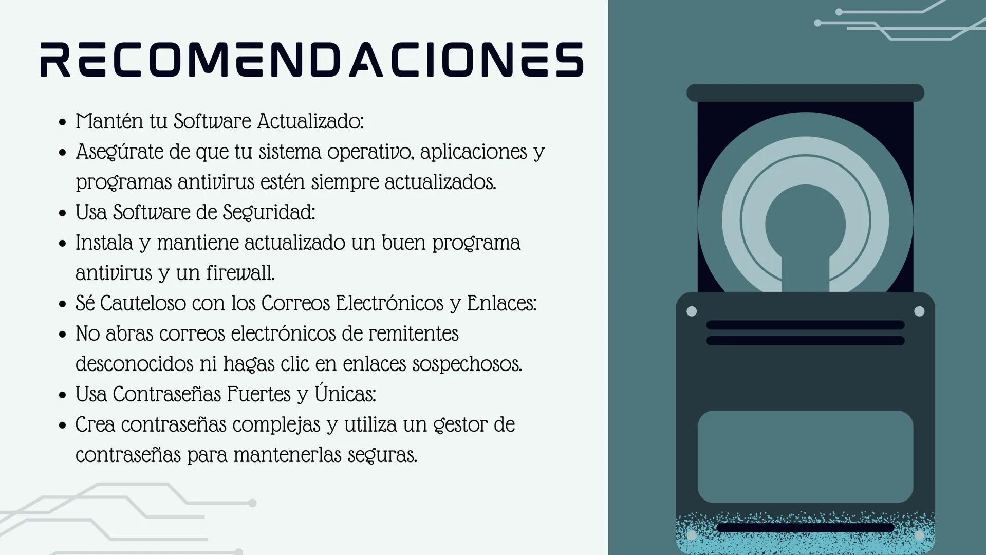 D
PELIGROS
INFORMATICOS ¿QUE SON?
los peligros informaticos son aquellos que
se encuentran en la web y que se pueden
ingresar facíl al compu