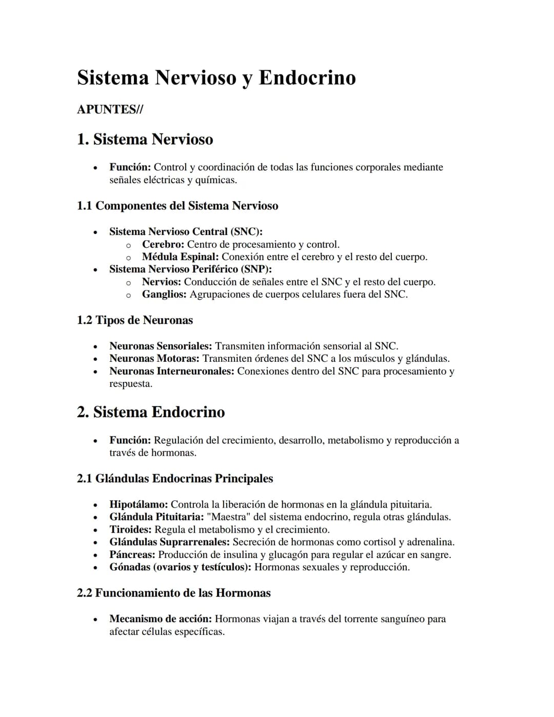 Sistema Nervioso y Endocrino
APUNTES//
1. Sistema Nervioso
•
Función: Control y coordinación de todas las funciones corporales mediante
seña