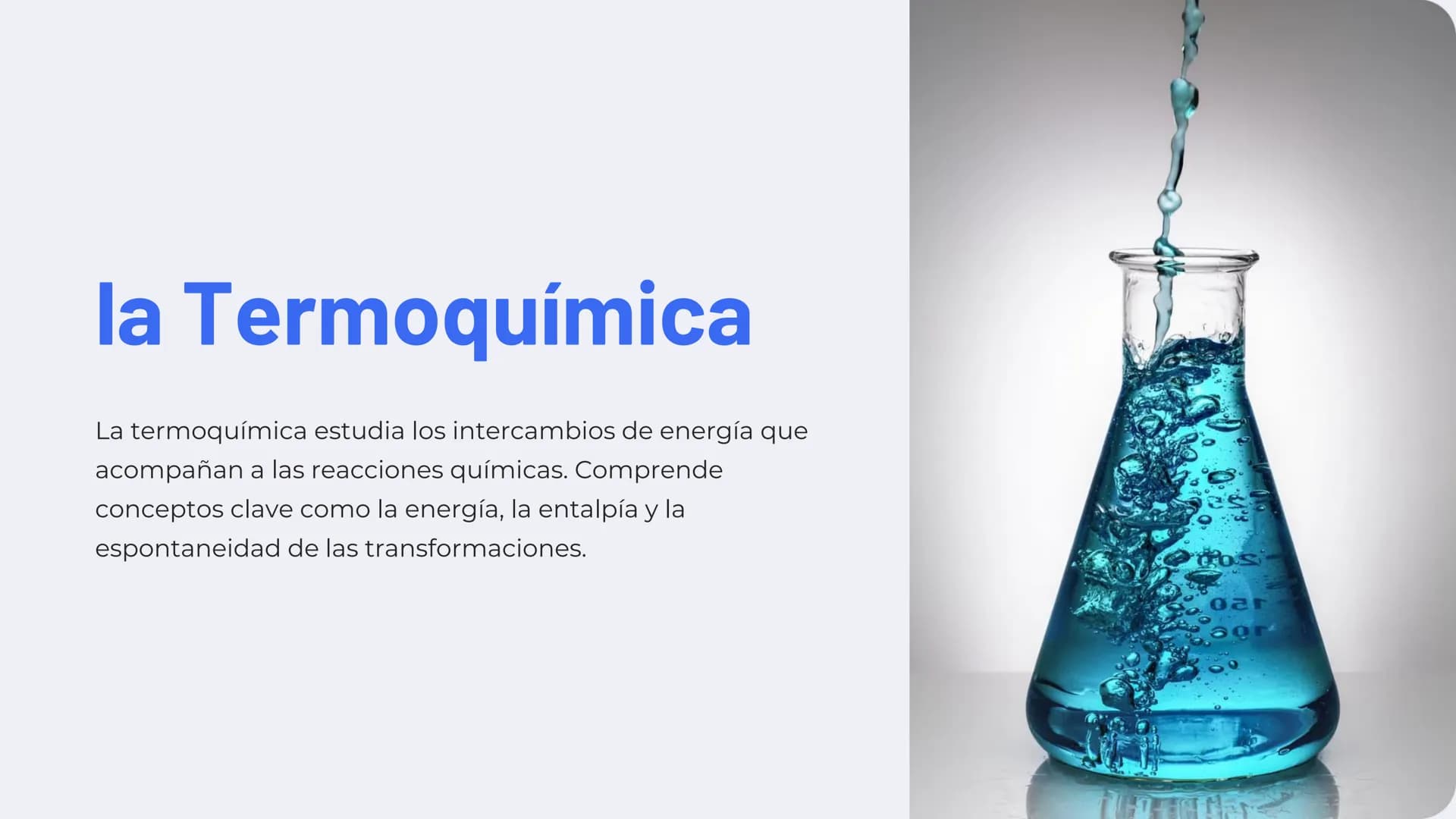 la Termoquímica
La termoquímica estudia los intercambios de energía que
acompañan a las reacciones químicas. Comprende
conceptos clave como 