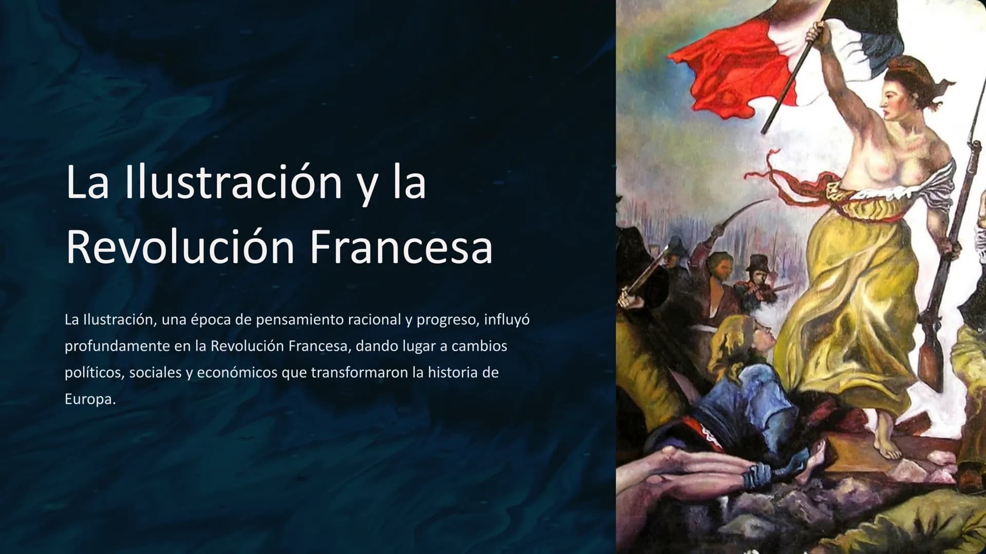 La llustración y la
Revolución Francesa
La Ilustración, una época de pensamiento racional y progreso, influyó
profundamente en la Revolución