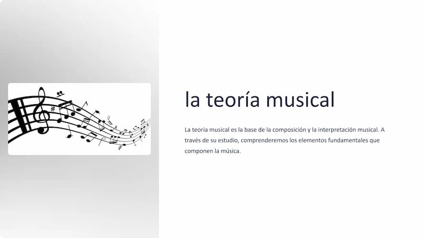 la teoría musical
La teoría musical es la base de la composición y la interpretación musical. A
través de su estudio, comprenderemos los ele