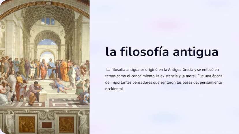 la filosofía antigua
La filosofía antigua se originó en la Antigua Grecia y se enfocó en
temas como el conocimiento, la existencia y la mora