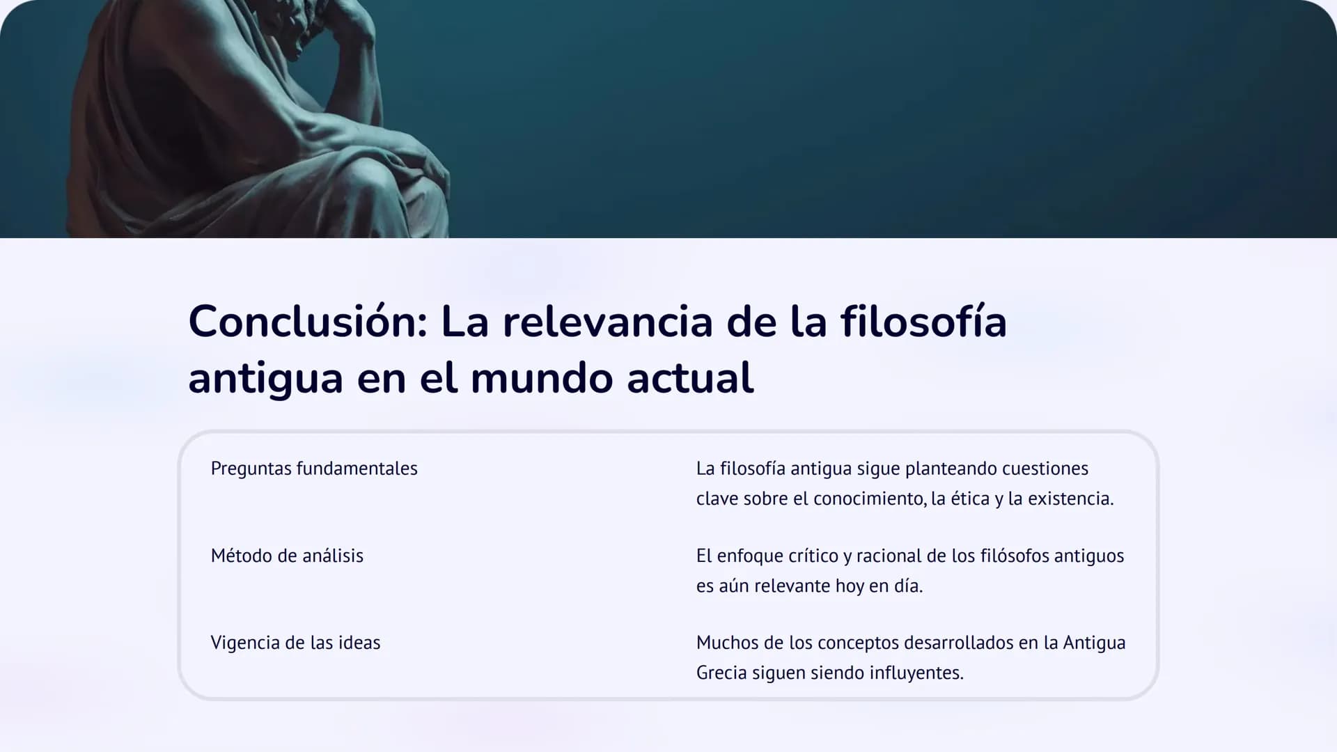 la filosofía antigua
La filosofía antigua se originó en la Antigua Grecia y se enfocó en
temas como el conocimiento, la existencia y la mora