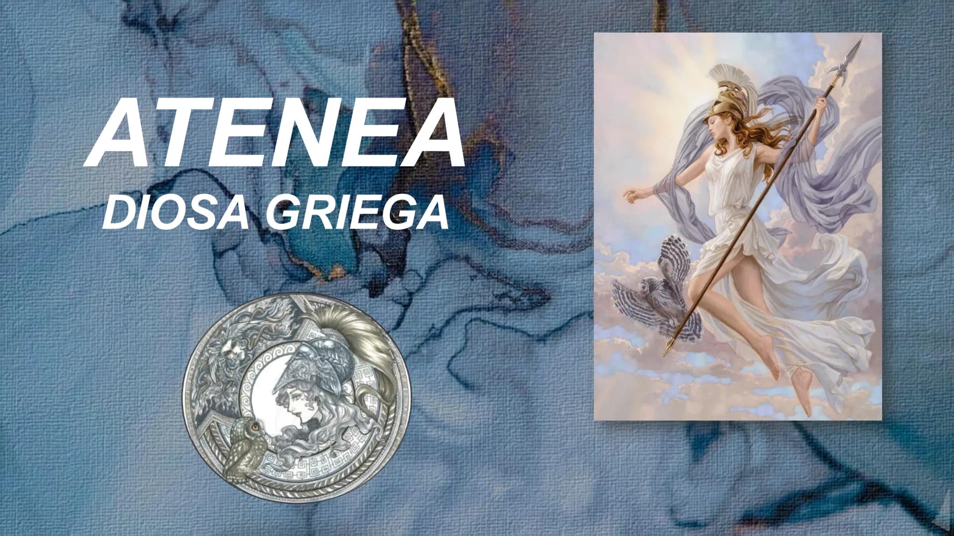 ATENEA
DIOSA GRIEGA EX
Αθήνα
Inteligencia divina o épica
Diosa de la guerra
y la estrategia en
combate.
De la sabiduría, la
habilidad, las
c