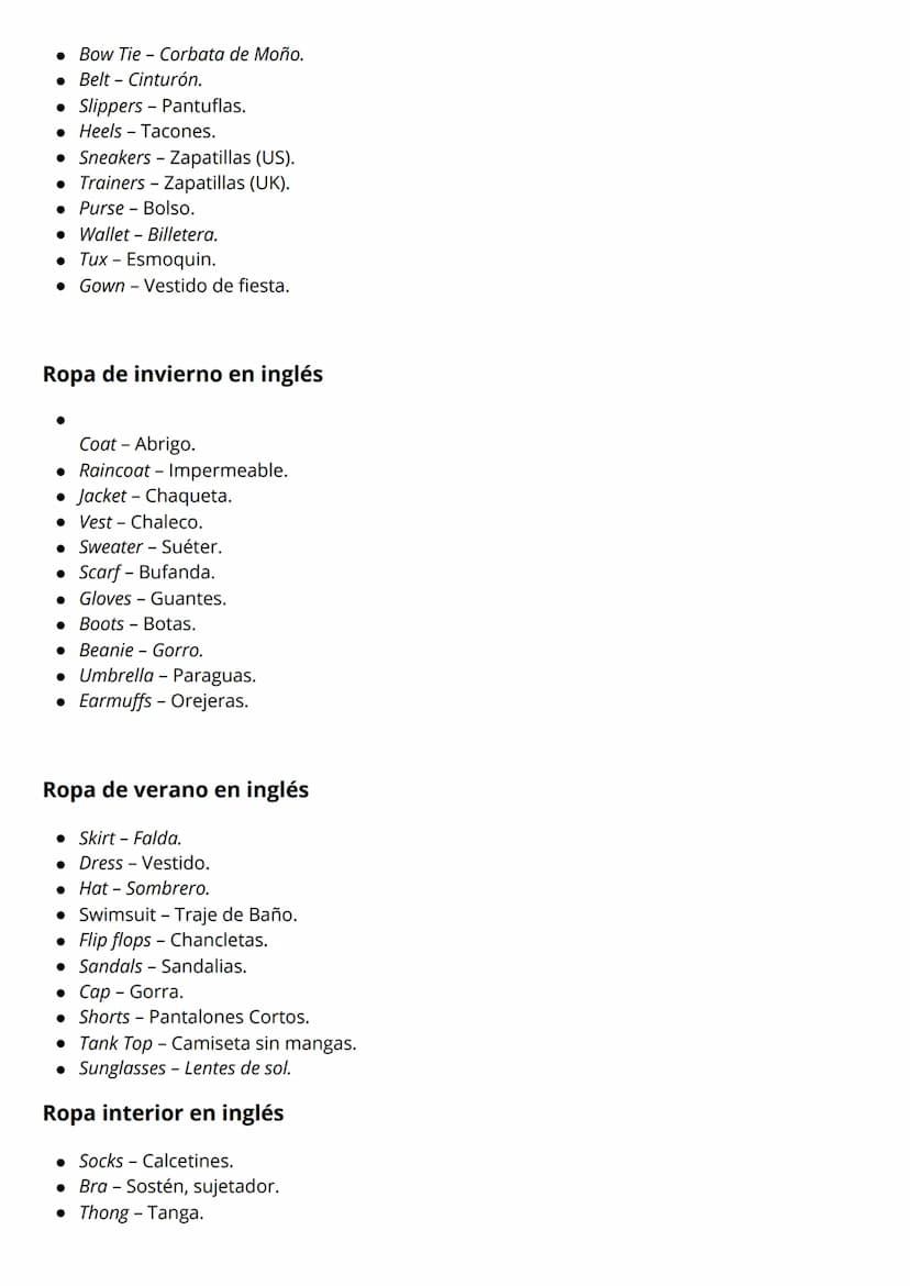 Vestimenta. Vocabulario en
inglés.
Vocabulario
CAP
HAT
CLOTHING
SHIRT
JERSEY
JACKET
SKIRT
WATCH
TRACK SUIT
TIE
SCARF
T-SHIRT
PYJAMAS
SOCKS
D