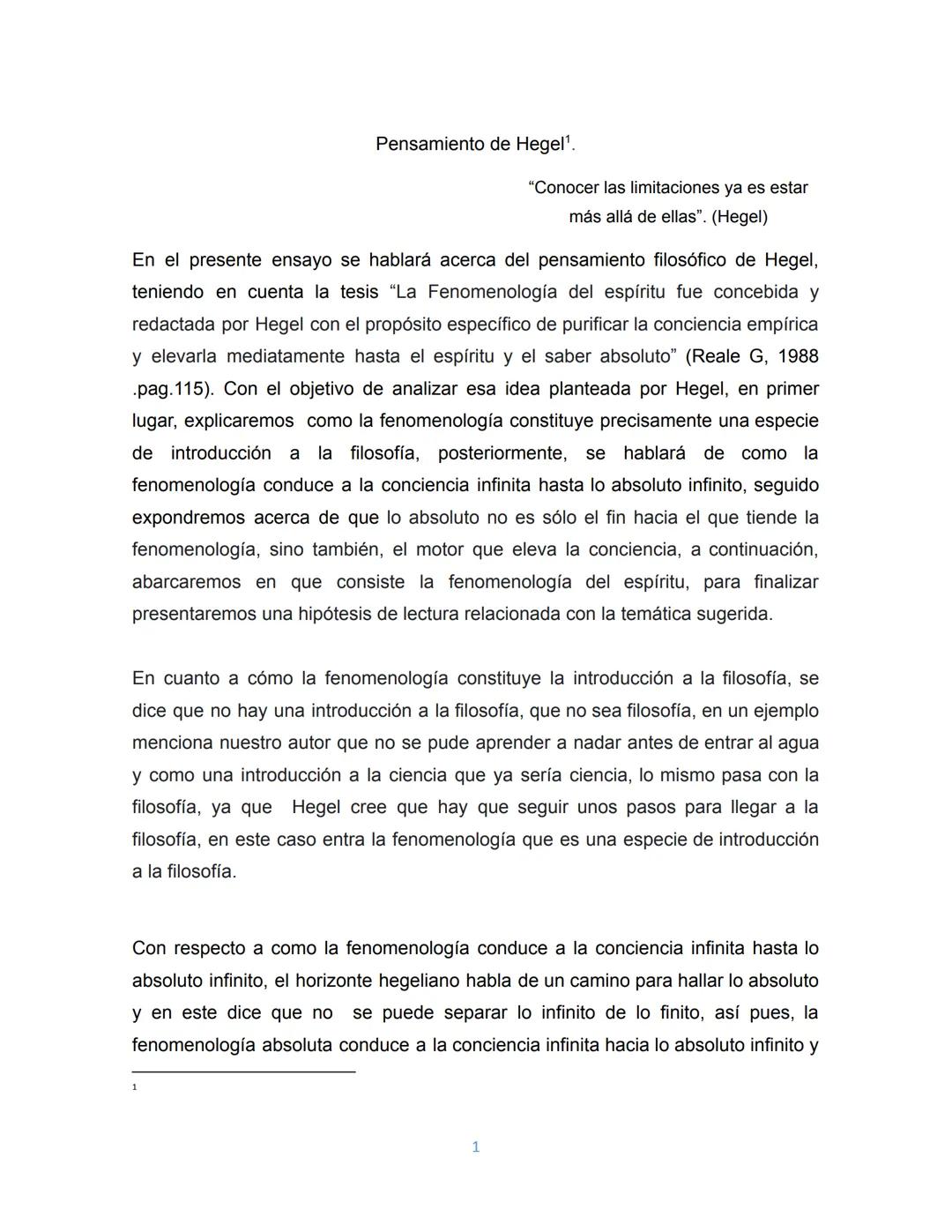 Pensamiento de Hegel¹.
"Conocer las limitaciones ya es estar
más allá de ellas". (Hegel)
En el presente ensayo se hablará acerca del pensami