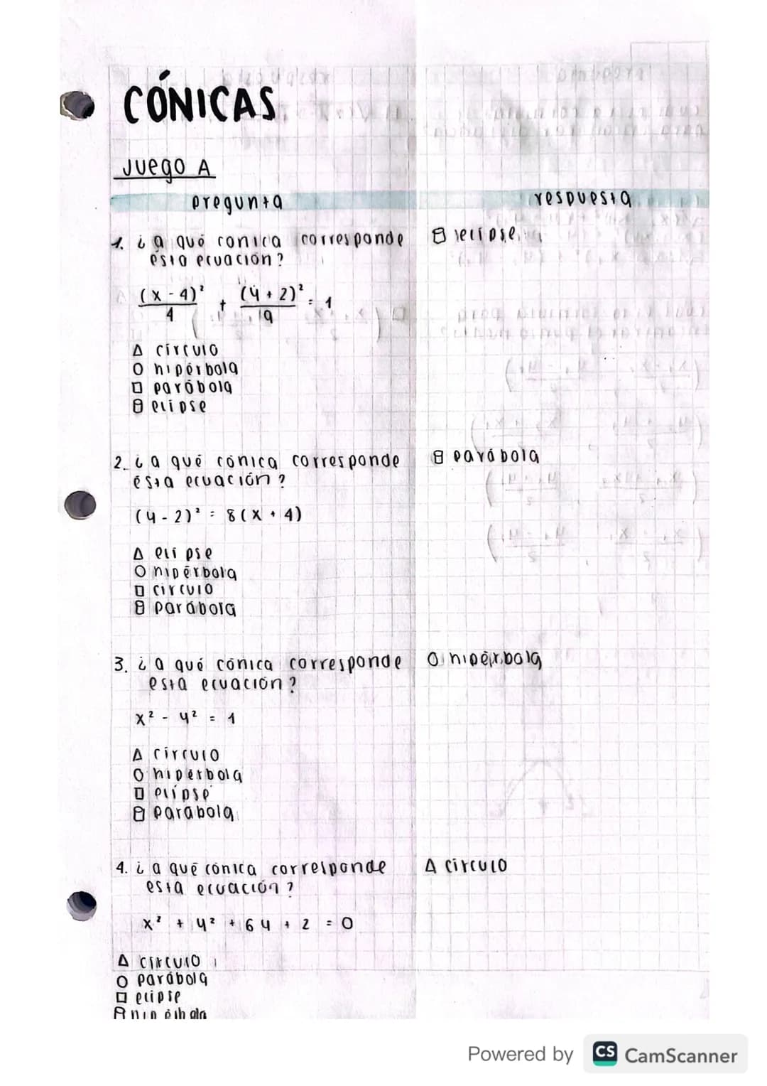 CÓNICAS
Juego A
Pregunta
1. ia qué conica corresponde
esta ecuacion?
respuesta
• elipse
(x-4)'
(4+2)²
9
1
SURAT DIPAL OFF
A Circulo
O hiperb