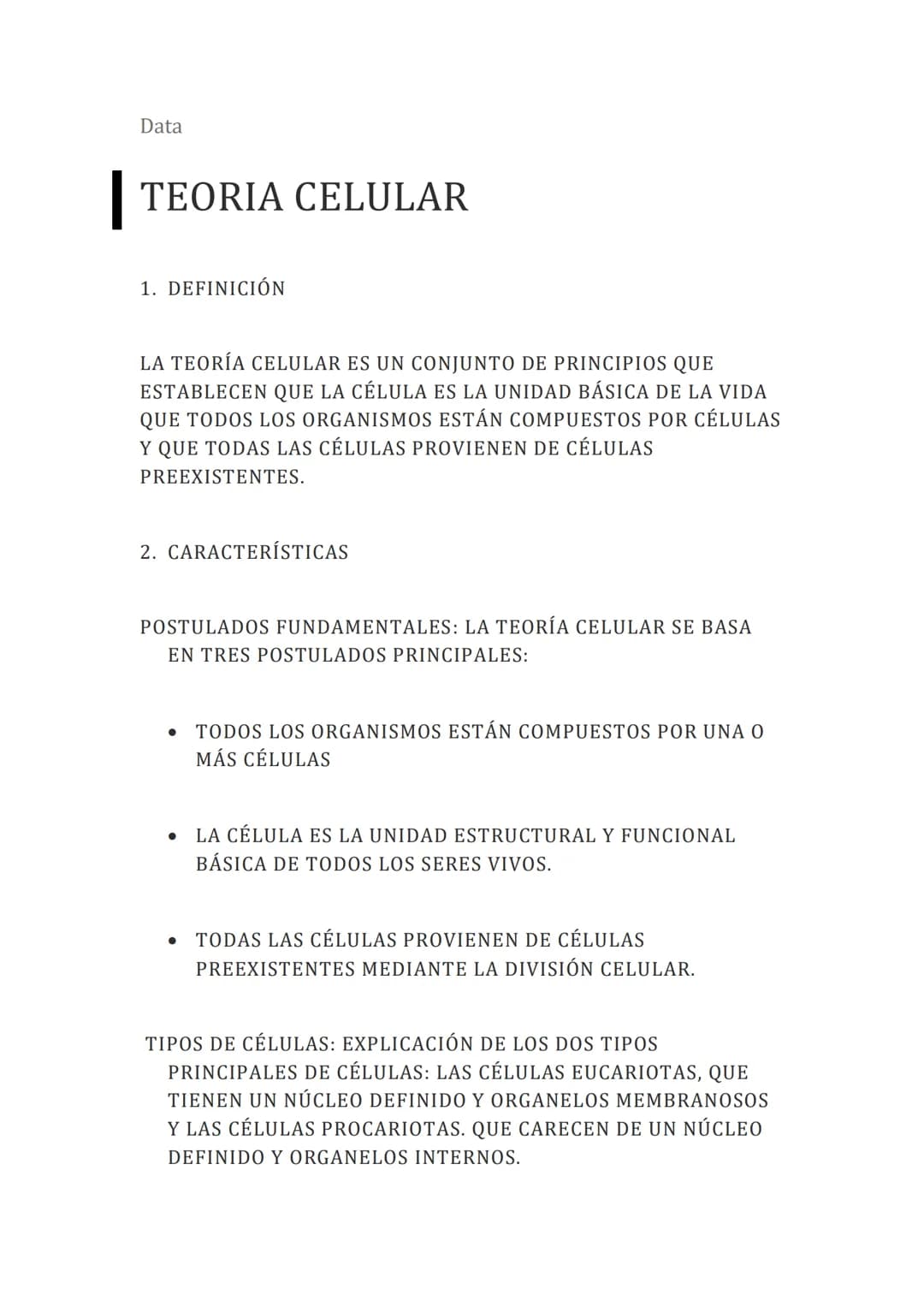 Data
TEORIA CELULAR
1. DEFINICIÓN
LA TEORÍA CELULAR ES UN CONJUNTO DE PRINCIPIOS QUE
ESTABLECEN QUE LA CÉLULA ES LA UNIDAD BÁSICA DE LA VIDA