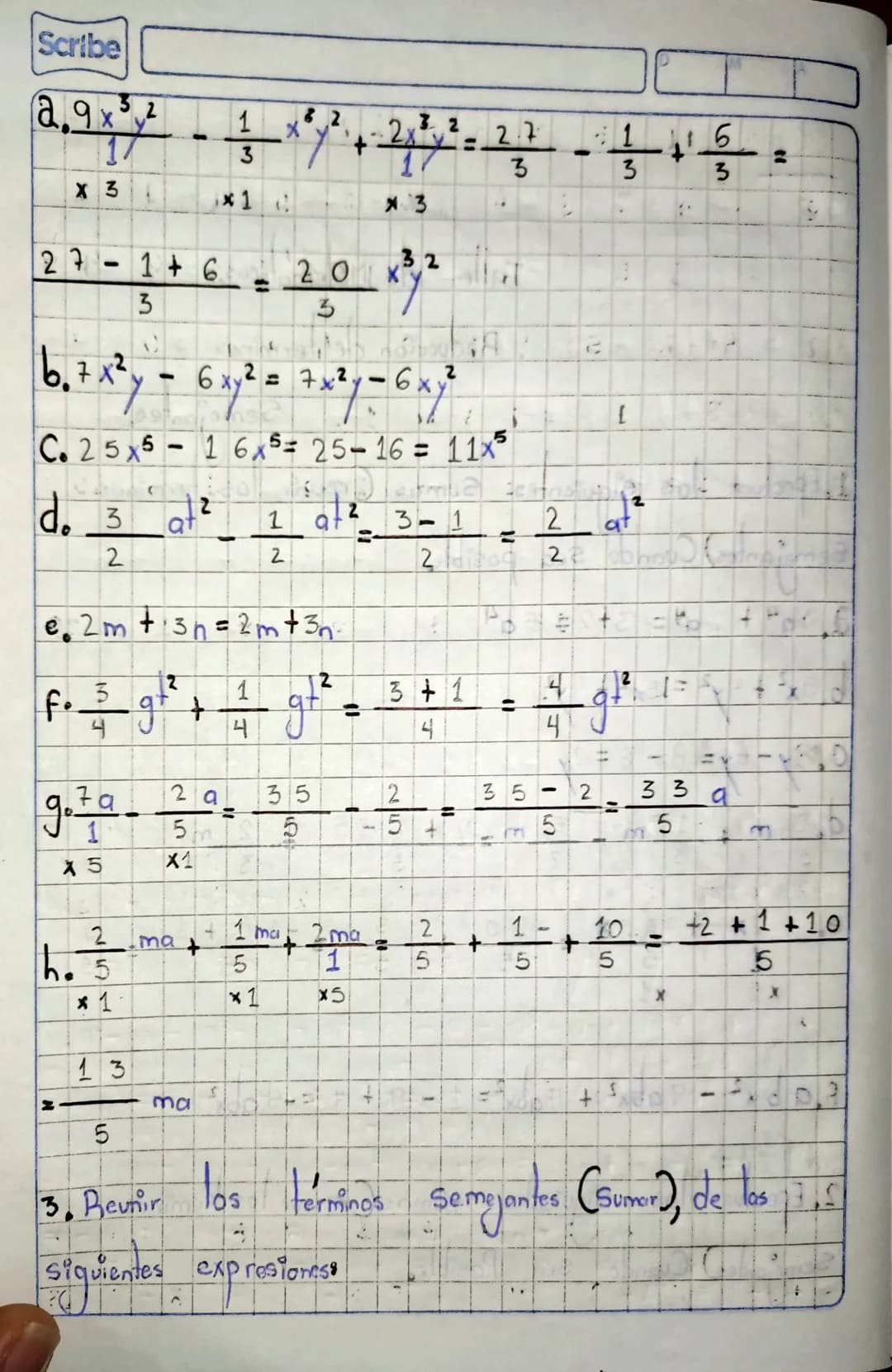 M
161
6
i
Taller de Matematicas,
Reduccion de terminos
Scribe
Semejantea
1. Epectuor
Tas
Siguientes Sumas Creunir los forminos
Semejantes) C