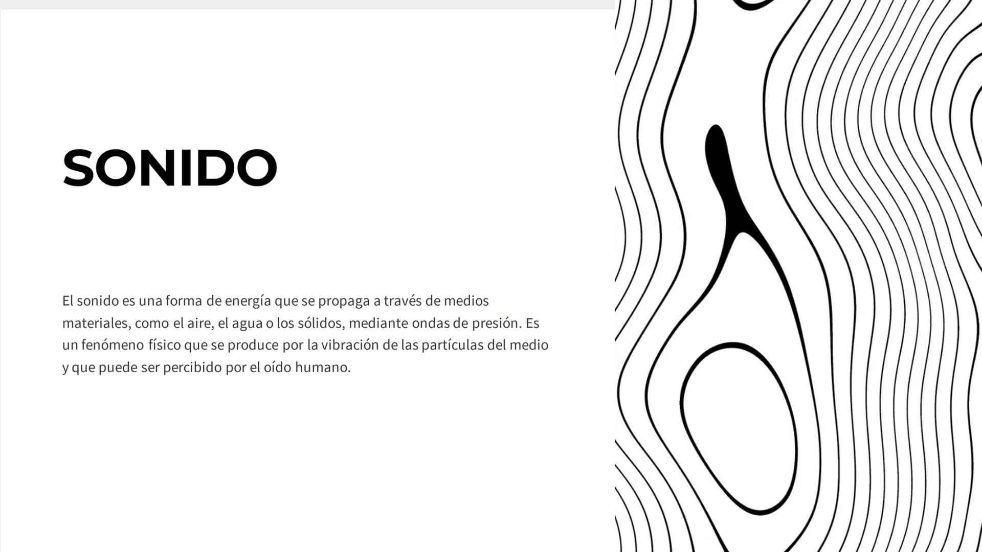 SONIDO
El sonido es una forma de energía que se propaga a través de medios
materiales, como el aire, el agua o los sólidos, mediante ondas d