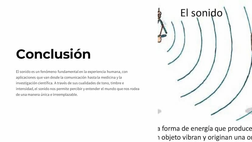 SONIDO
El sonido es una forma de energía que se propaga a través de medios
materiales, como el aire, el agua o los sólidos, mediante ondas d