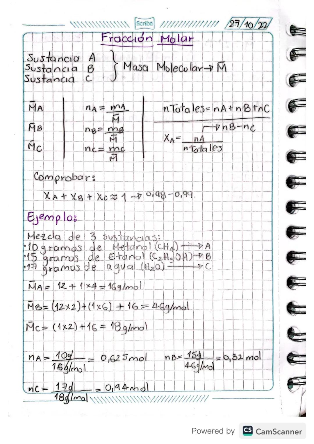 Scribe
Fracción Molar
111 27/10/22
Sustancia A
Sustancia B
Sustancia C
Masa Molecular M
MA
nA = MA
n Totales=nA+ n Bt n C.
M
MB
nB-nc
ng=m
M