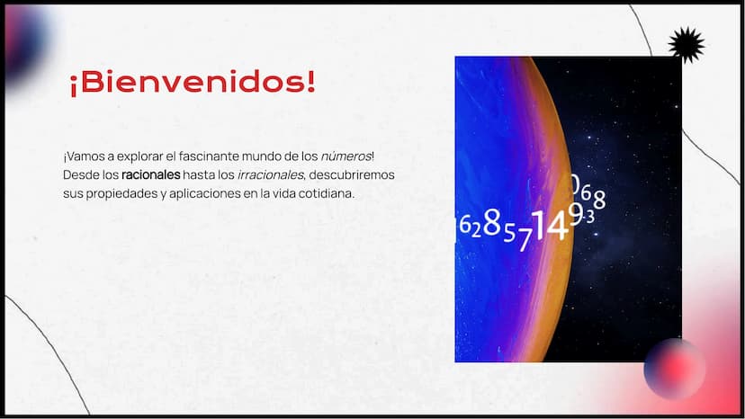 ¡Entendiendo los
Números: De
Racionales a
Irracionales! ¡Bienvenidos!
¡Vamos a explorar el fascinante mundo de los números!
Desde los racion