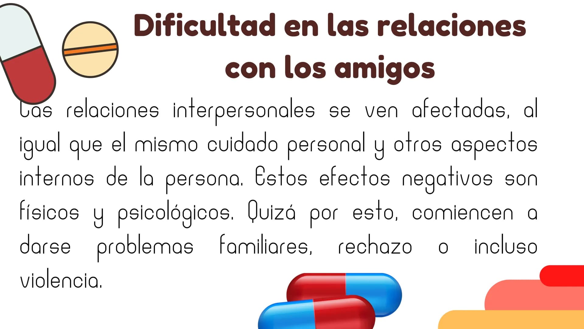 Causas psicosociales
por la adicción a las
drogas Problemas Familiares
Las consecuencias de la adicción a las drogas en la
familia son innum