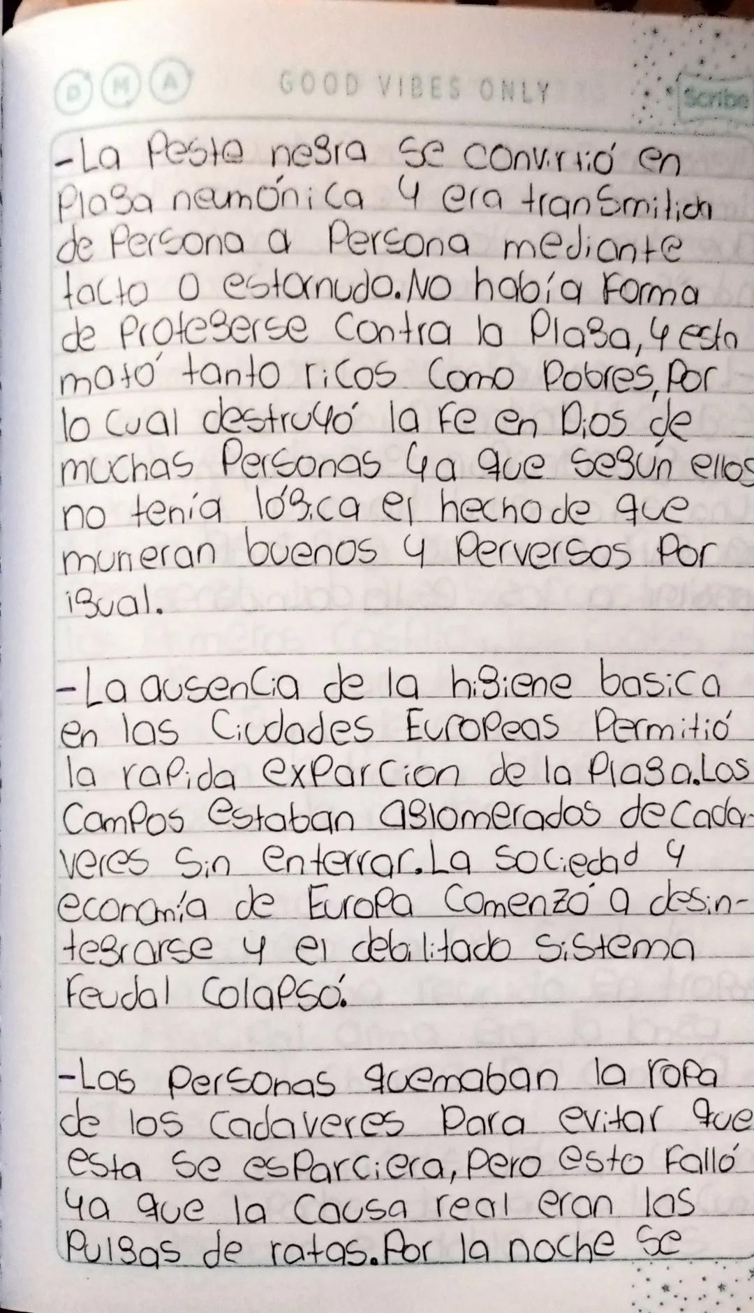GOOD VIBES ONLY
Scribe
# La Peste nesro
Fue una Bran Pandemia que afectó
a Europa Por más de un sislo desde
el año 1347, desde el 5,810 vill