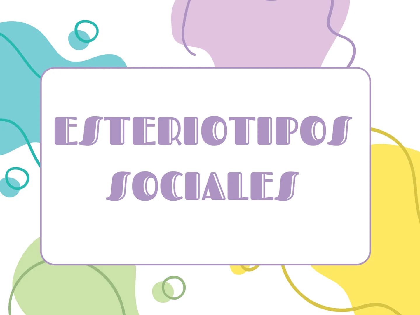 ESTERIOTIPOS
SOCIALES LOS
ESTERIOTIPOS
Los estereotipos son construcciones
culturales creadas en torno a un grupo
humano, que se basan en
ge