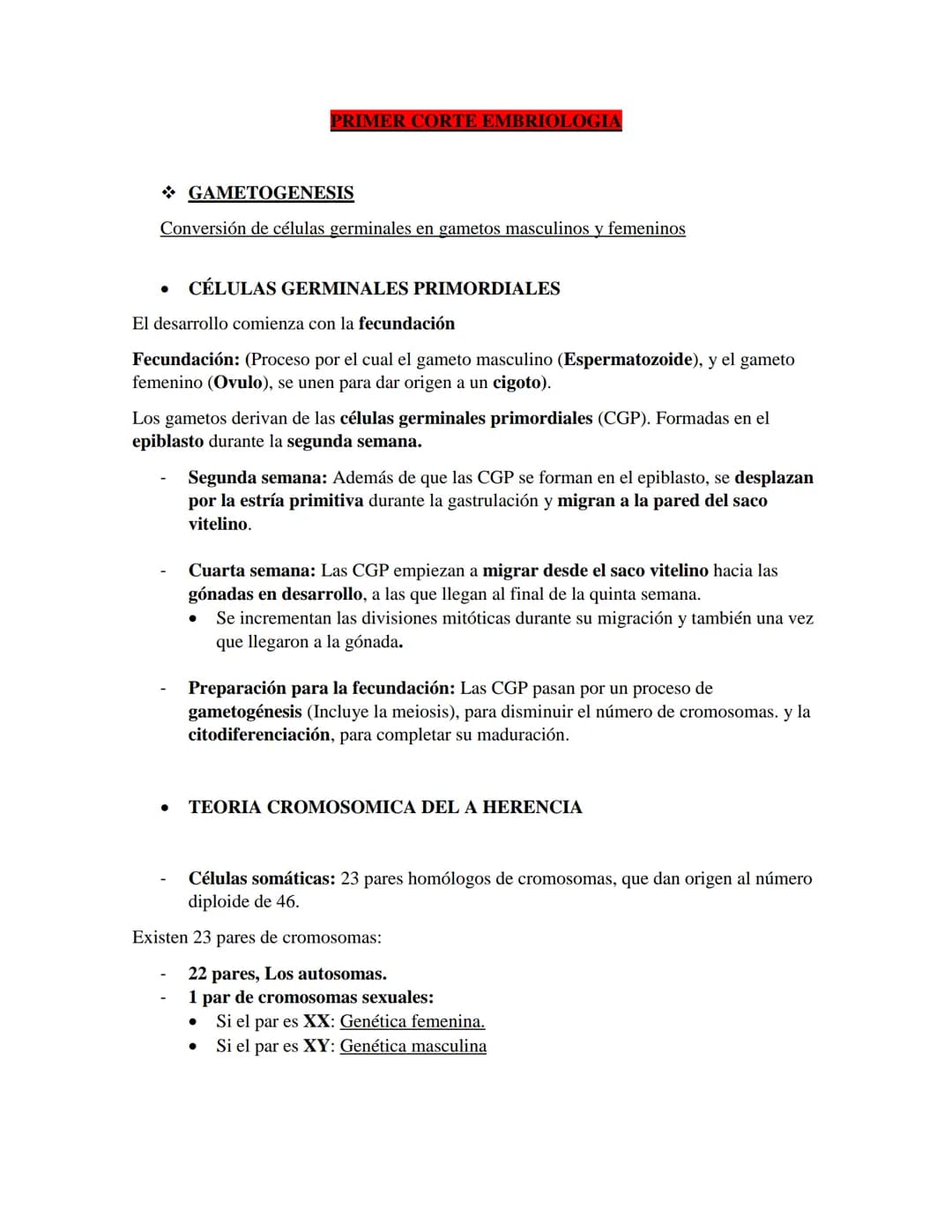 PRIMER CORTE EMBRIOLOGIA
GAMETOGENESIS
Conversión de células germinales en gametos masculinos y femeninos
•
CÉLULAS GERMINALES PRIMORDIALES
