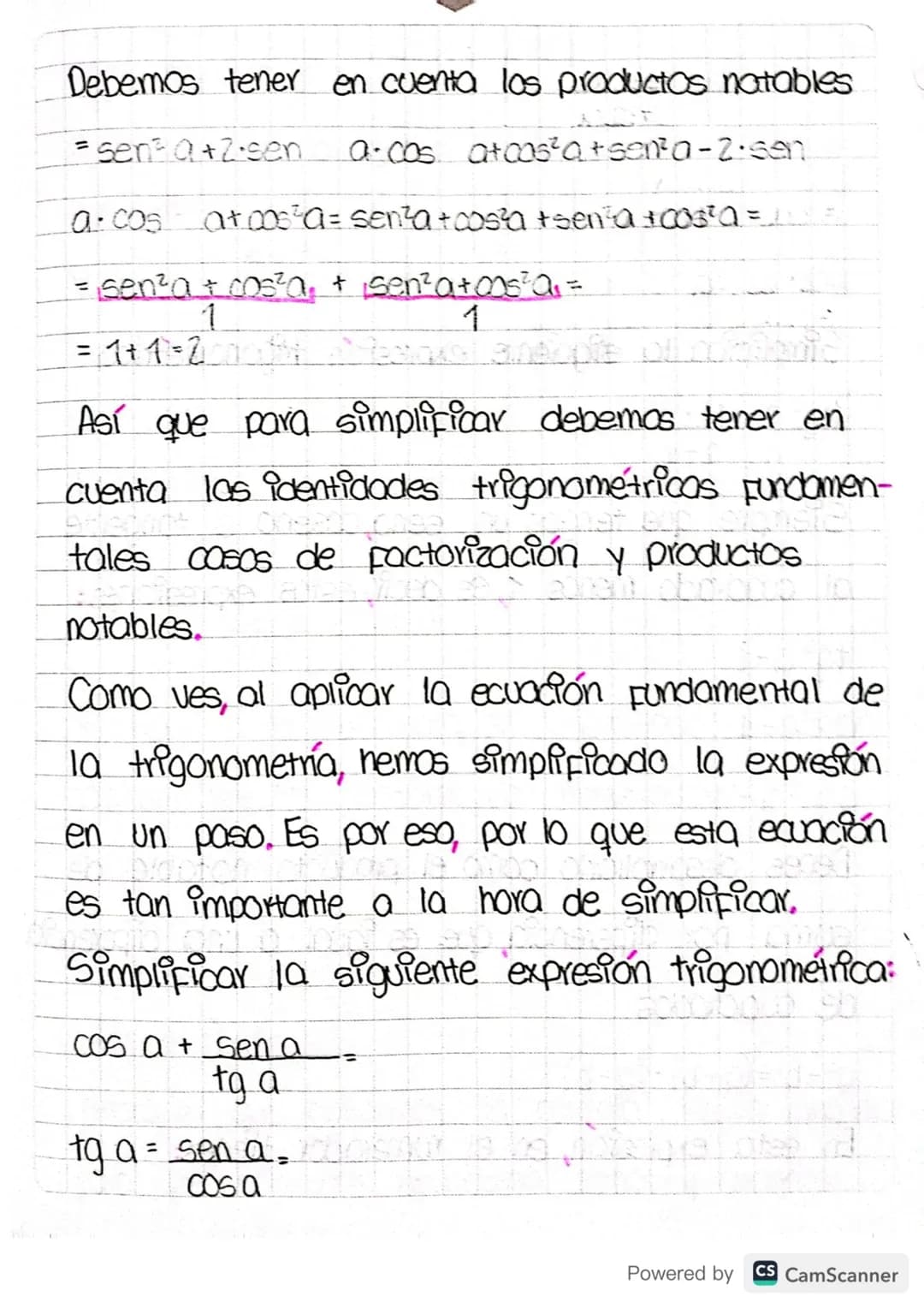 Simplificación de identidades.
trigonometricas
Simplificar es encontrar una respuesta más sencilla.
a la planteada, similar a lo que se ha l