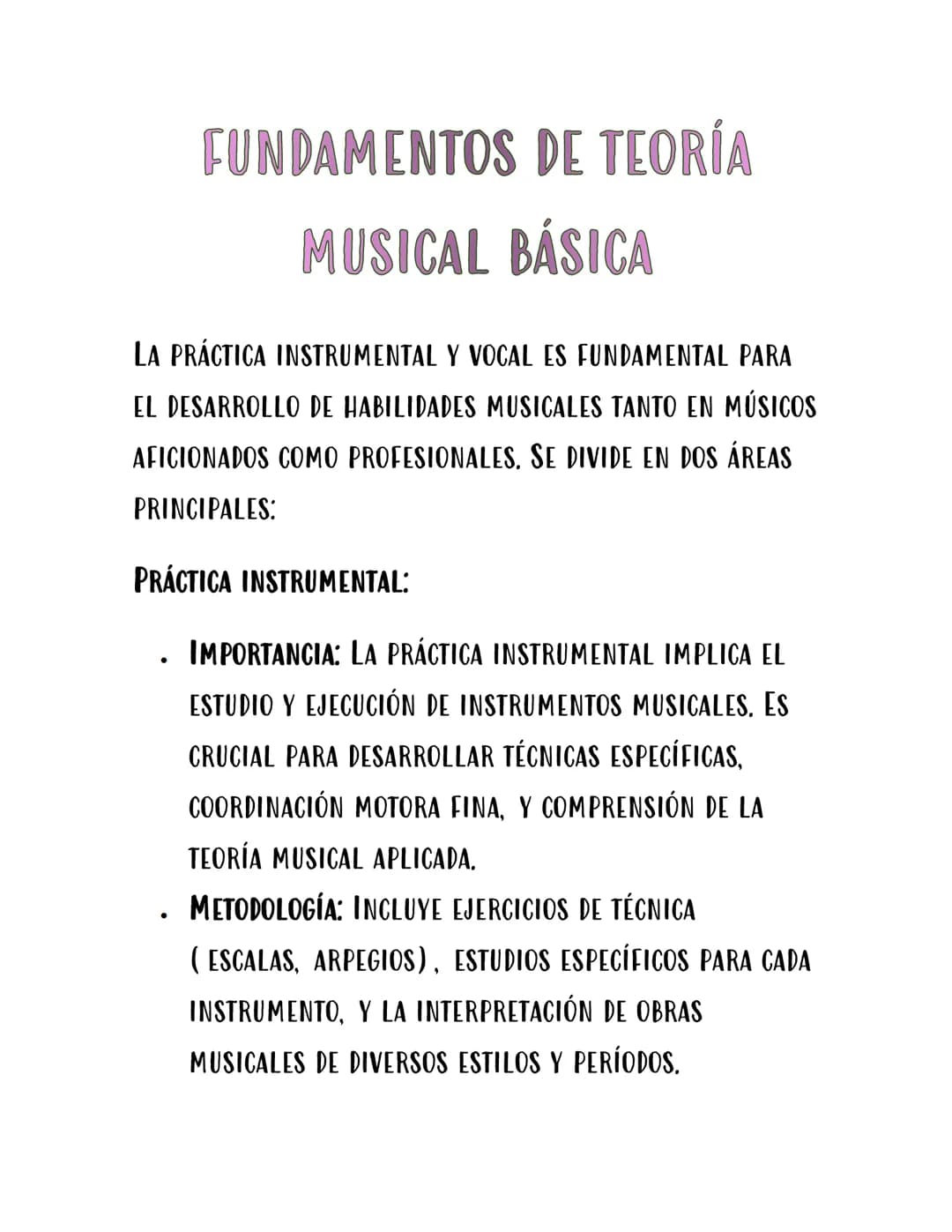 FUNDAMENTOS DE TEORÍA
MUSICAL BÁSICA
LA PRÁCTICA INSTRUMENTAL Y VOCAL ES FUNDAMENTAL PARA
EL DESARROLLO DE HABILIDADES MUSICALES TANTO EN MÚ
