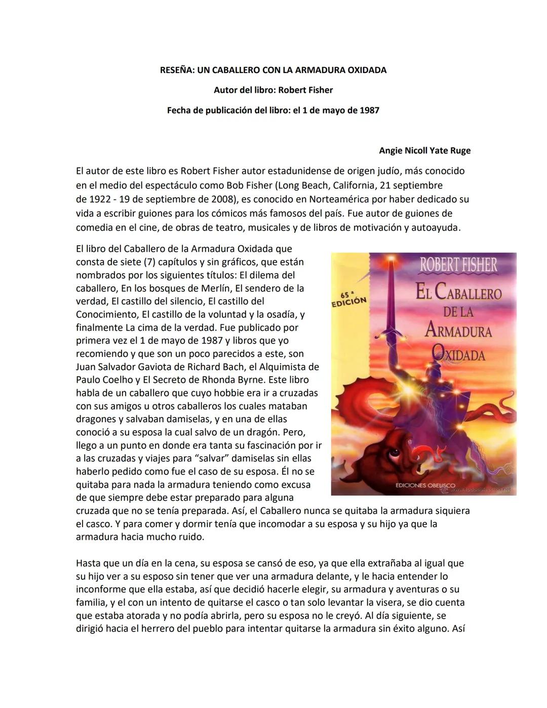 RESEÑA: UN CABALLERO CON LA ARMADURA OXIDADA

Autor del libro: Robert Fisher

Fecha de publicación del libro: el 1 de mayo de 1987

Angie Ni