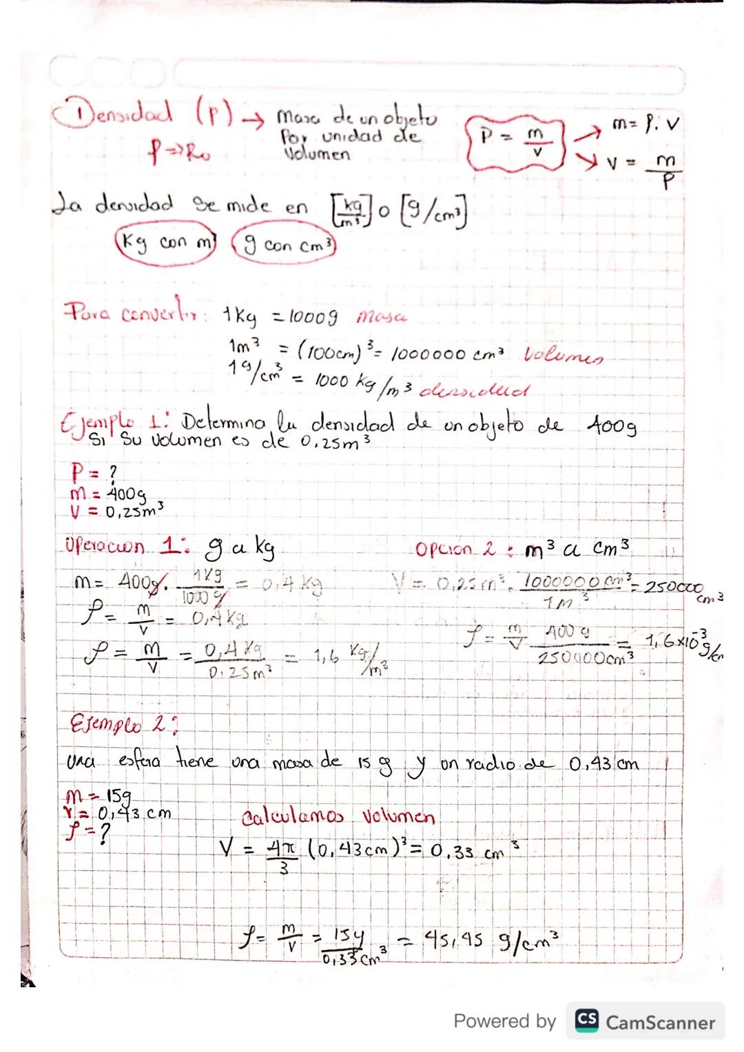 Densidad (P)- Maxa de un objeto
P=Ro
for unidad de
Volumen
Ja densidad se mide en
[kg] [g/cm³]
O
(Kg con m)
g con cm³)
m= P. v
P =
m
V
V = m