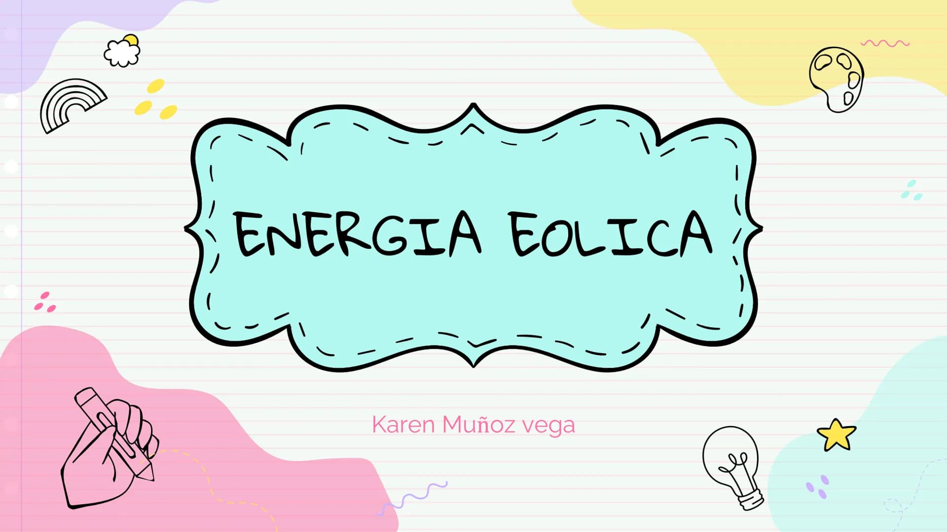 ENERGIA EOLICA
Karen Muñoz vega ¿QUE ES?
La energía eólica es la energía que se obtiene del viento. Se
trata de un tipo de energía cinética 