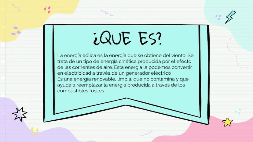 ENERGIA EOLICA
Karen Muñoz vega ¿QUE ES?
La energía eólica es la energía que se obtiene del viento. Se
trata de un tipo de energía cinética 