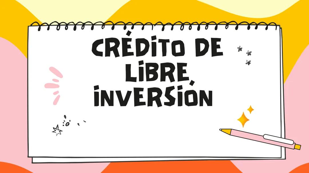 Crédito de libre inversión