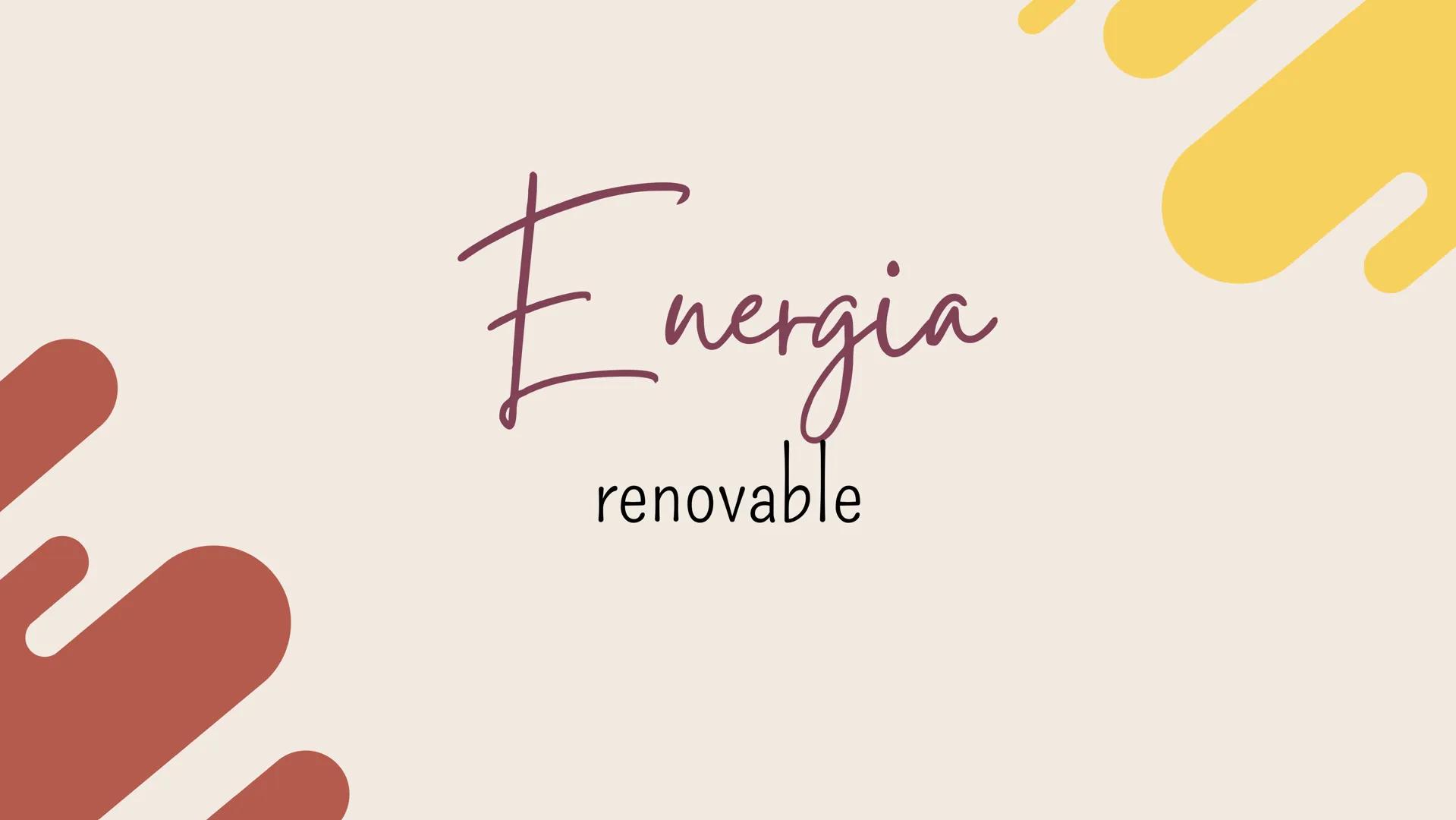 Energia
renovable ¿Qué es?
66
"
Se denomina "energías renovables” a aquellas fuentes energéticas basadas en la
utilización del sol, el vient