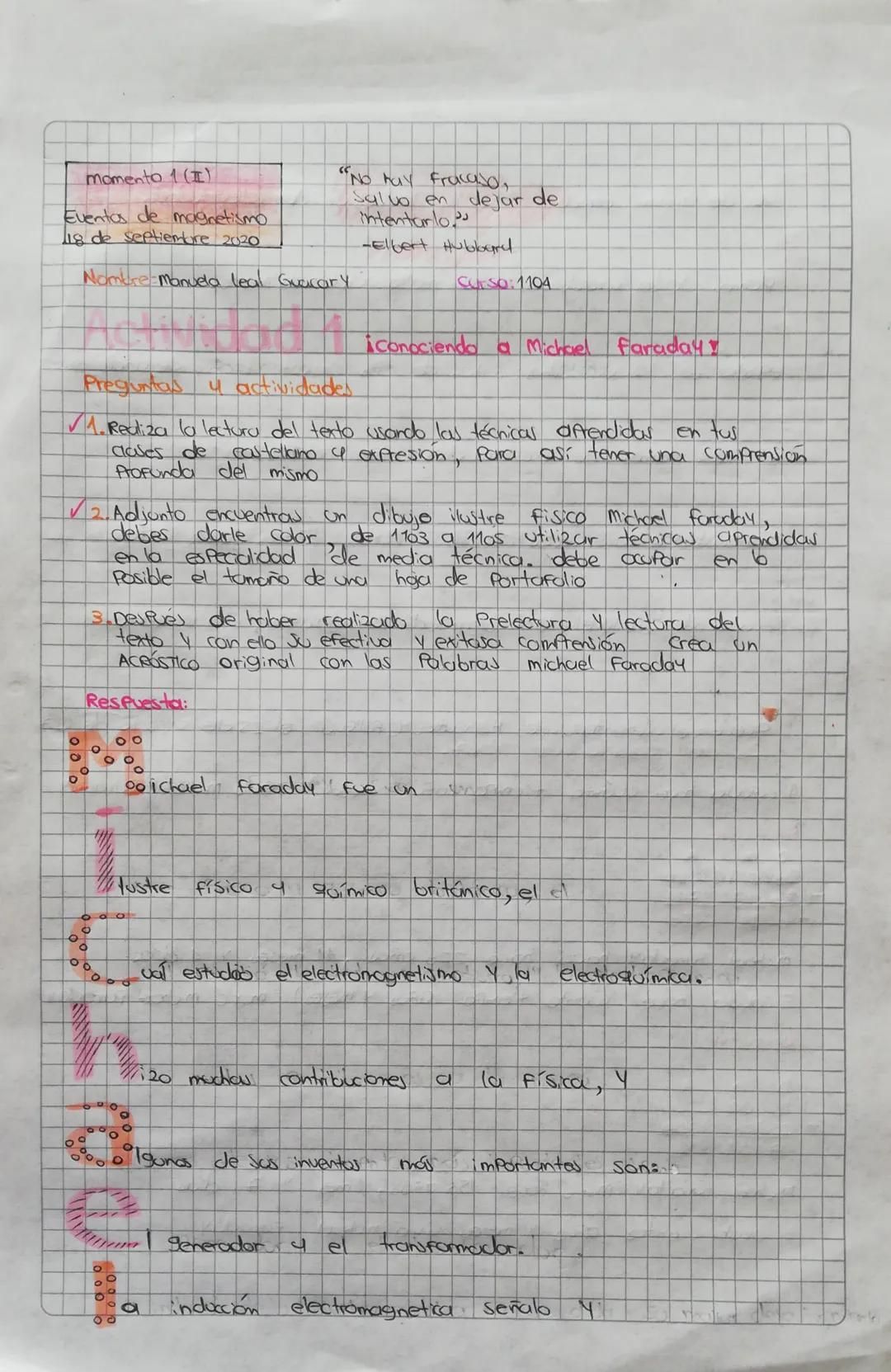 manuela leal -1104 momento 1 (Ⅱ)

Eventos de magnetismo
118 de septiembre 2020

"No hay Fracaso,
Salvo en dejar de
intentarlo."
-Elbert Hubb