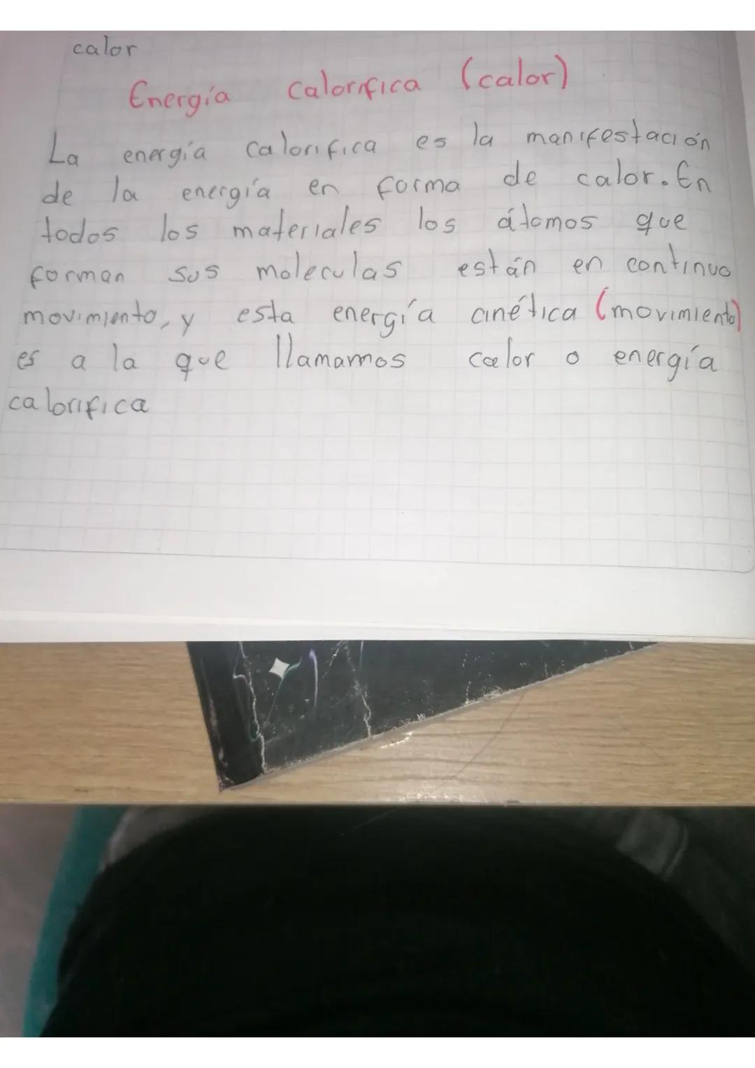 calor

Energía calorifica (calor)

La energía calorifica es la manifestación
de la energía en forma de calor.En
todos los materiales los áto