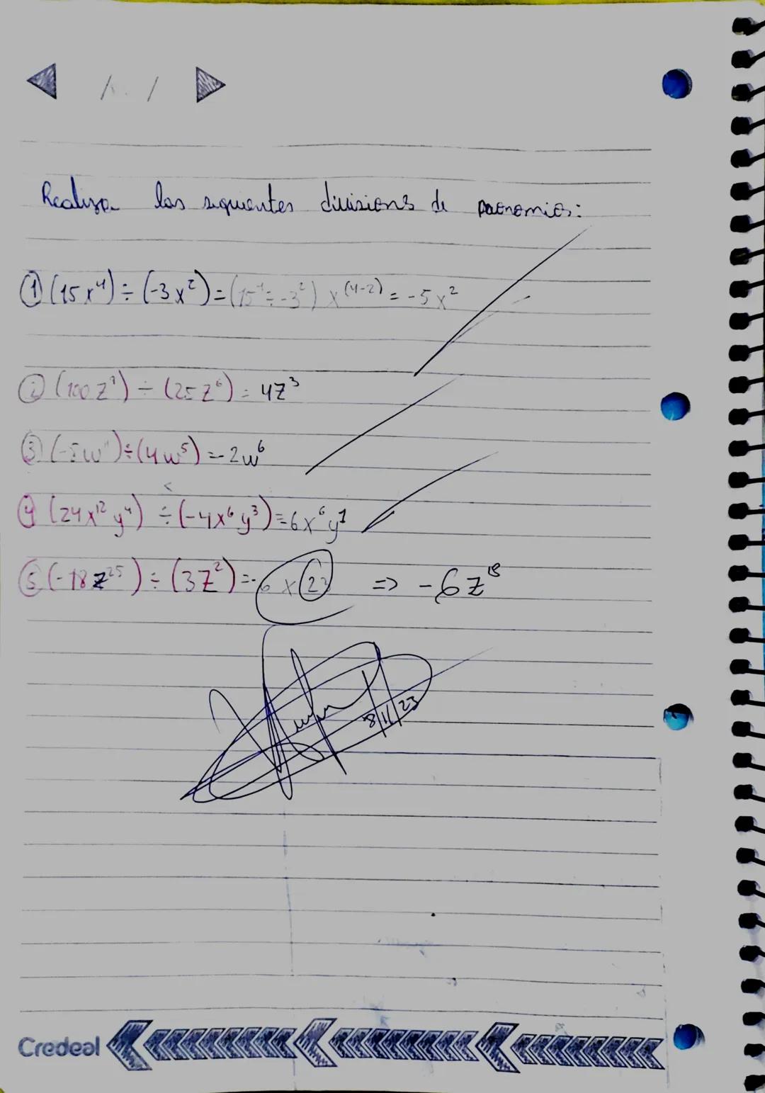Matenética
División de polinemies.
A ►
8/11/23
Para dividir de monomics, se divider los coeficientes.
entre si y se aplice la regle de la di