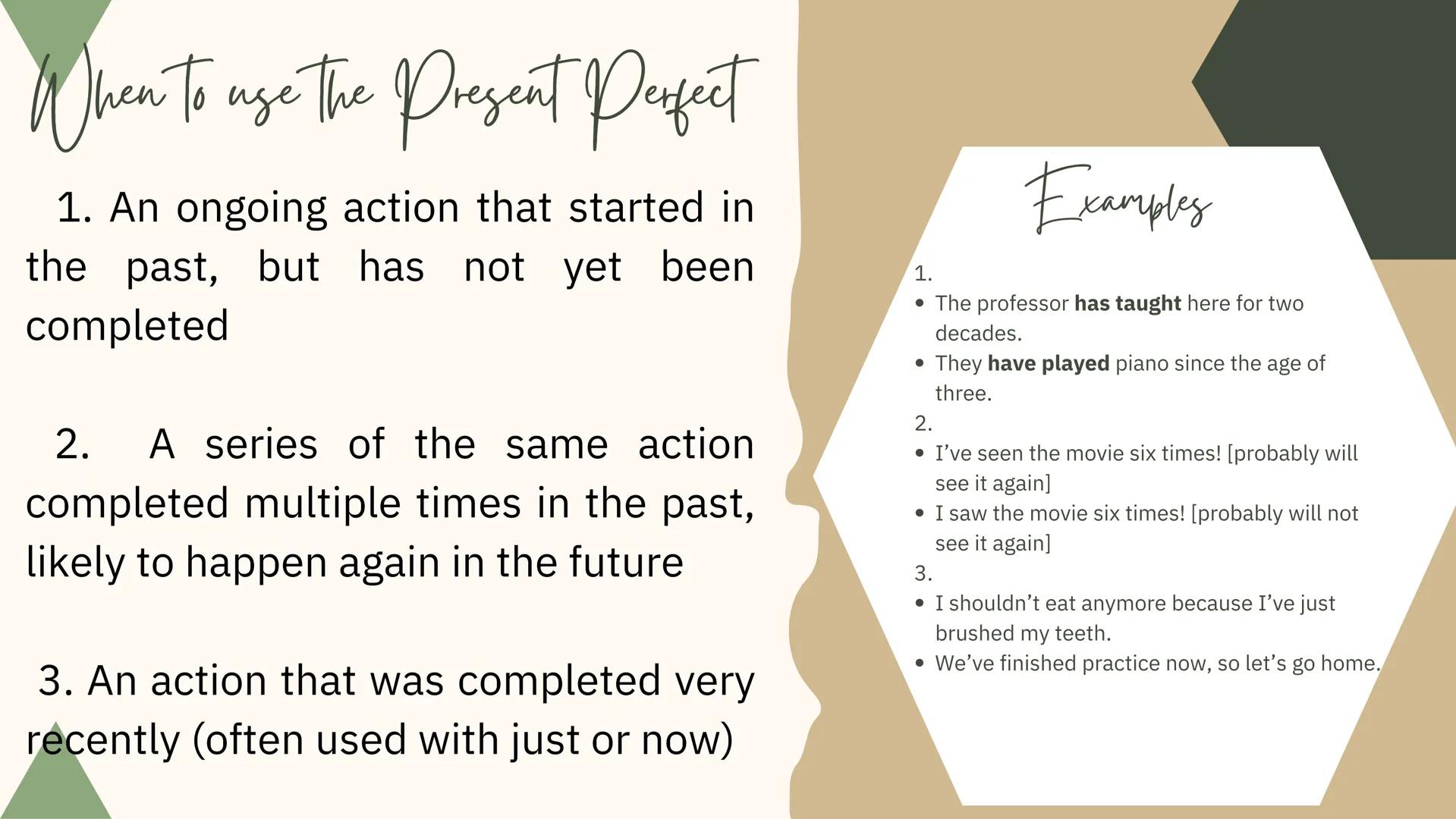 Perfect Tenses Past Perfect

Structure:
(+) Subject + had + Verb (past participle) + Complement
(-) Subject + had not + Verb (past participl