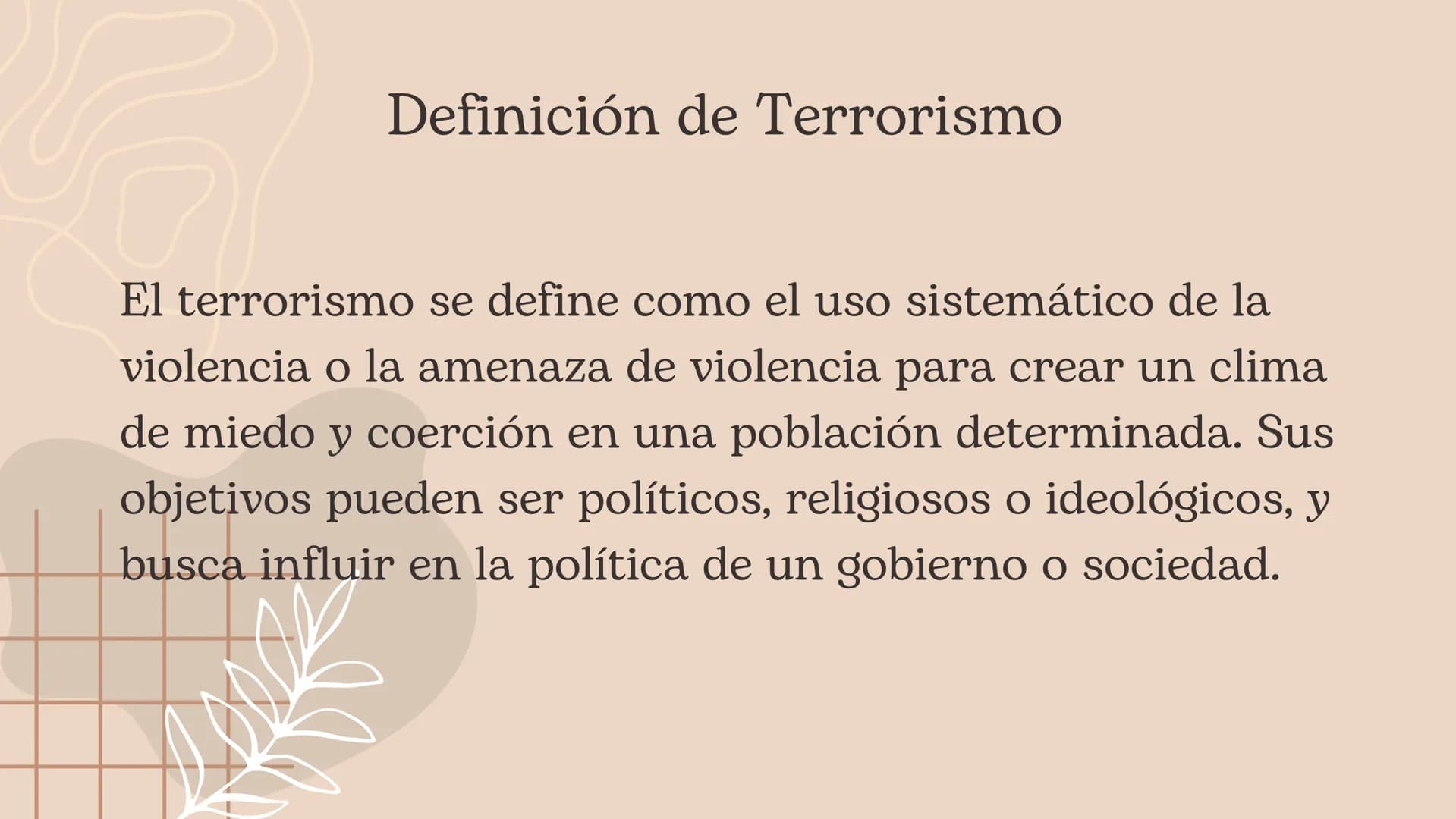 Terrorismo Definición de Terrorismo
El terrorismo se define como el uso sistemático de la
violencia o la amenaza de violencia para crear un 