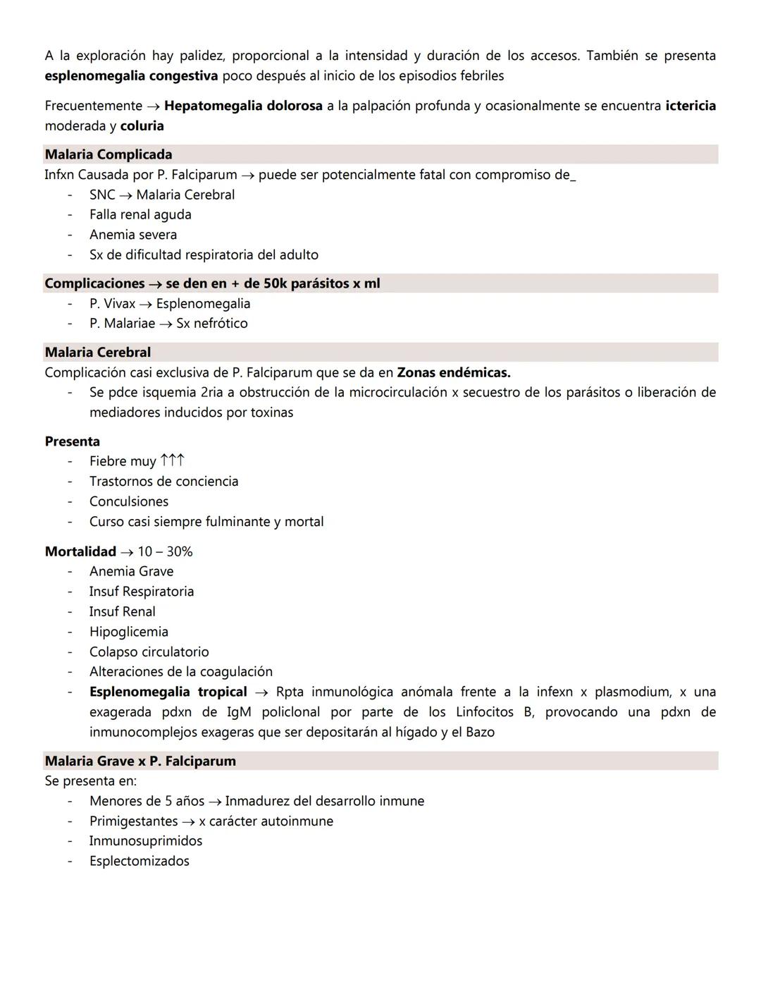 Malaria
Infxn causada x Protozoos del género plasmodium
P. Falciparum → Pdce expresión de proteínas que la rígidez del eritrocito, su deform