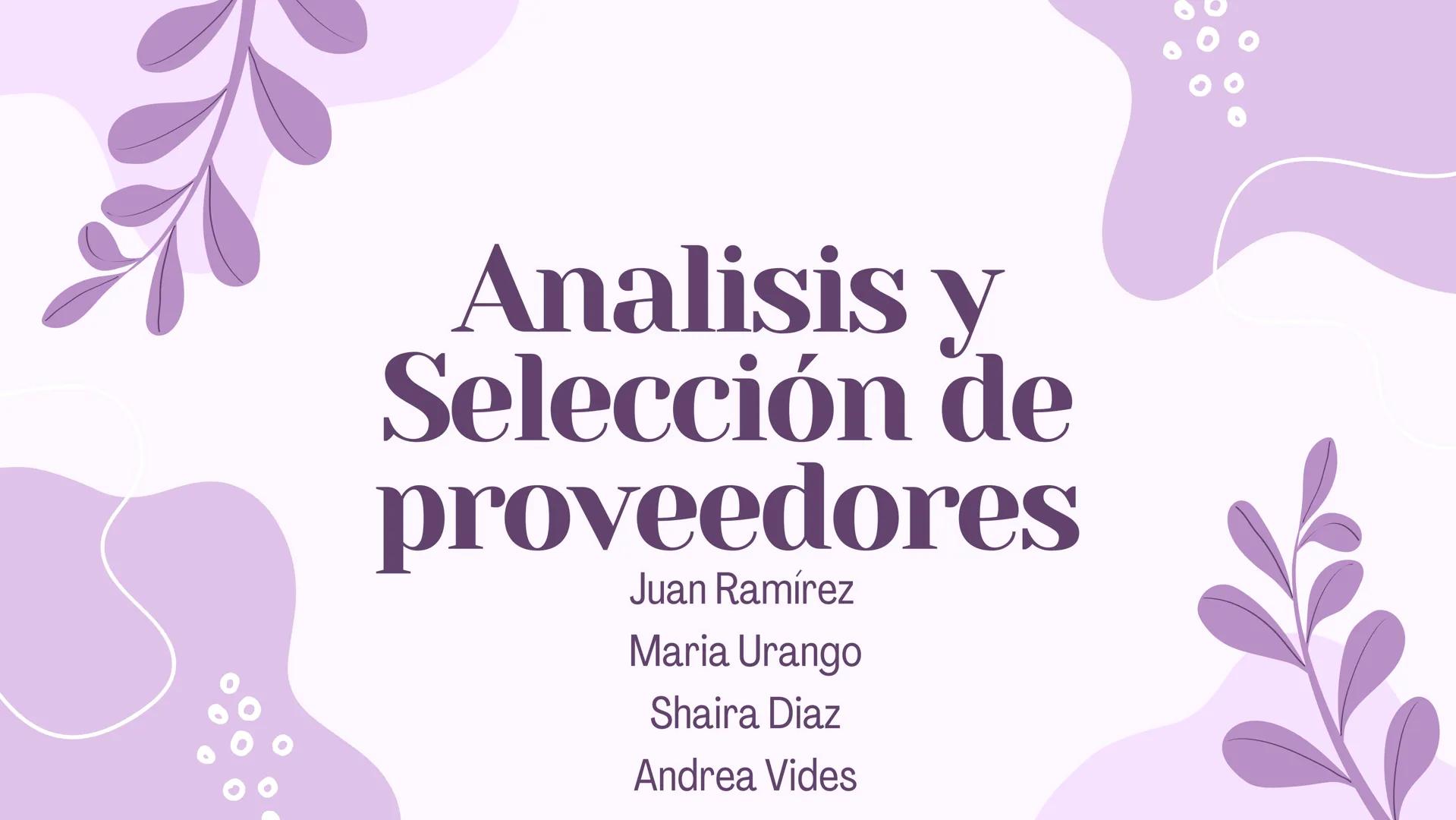 # Analisis y
# Selección de
# proveedores
Juan Ramírez

Maria Urango

Shaira Diaz

Andrea Vides FACOL

Es una marca colombiana enfocada en l
