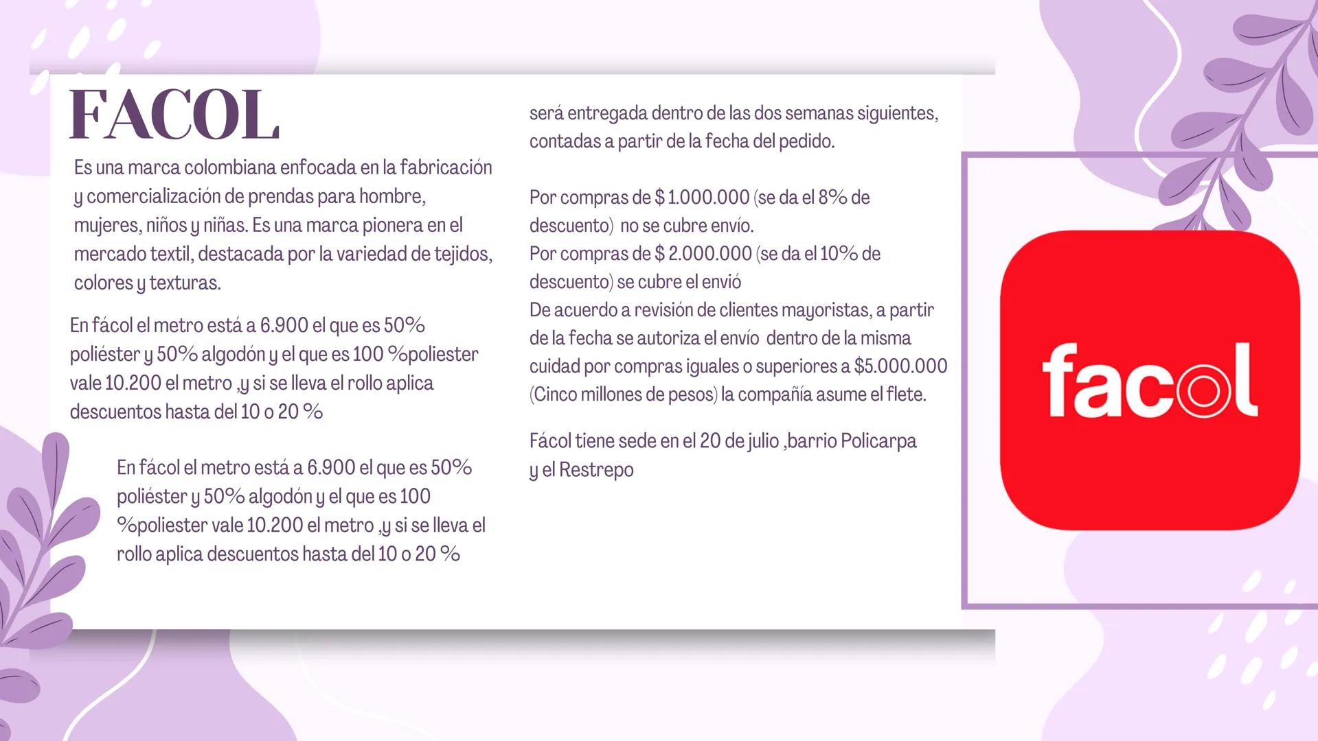 # Analisis y
# Selección de
# proveedores
Juan Ramírez

Maria Urango

Shaira Diaz

Andrea Vides FACOL

Es una marca colombiana enfocada en l