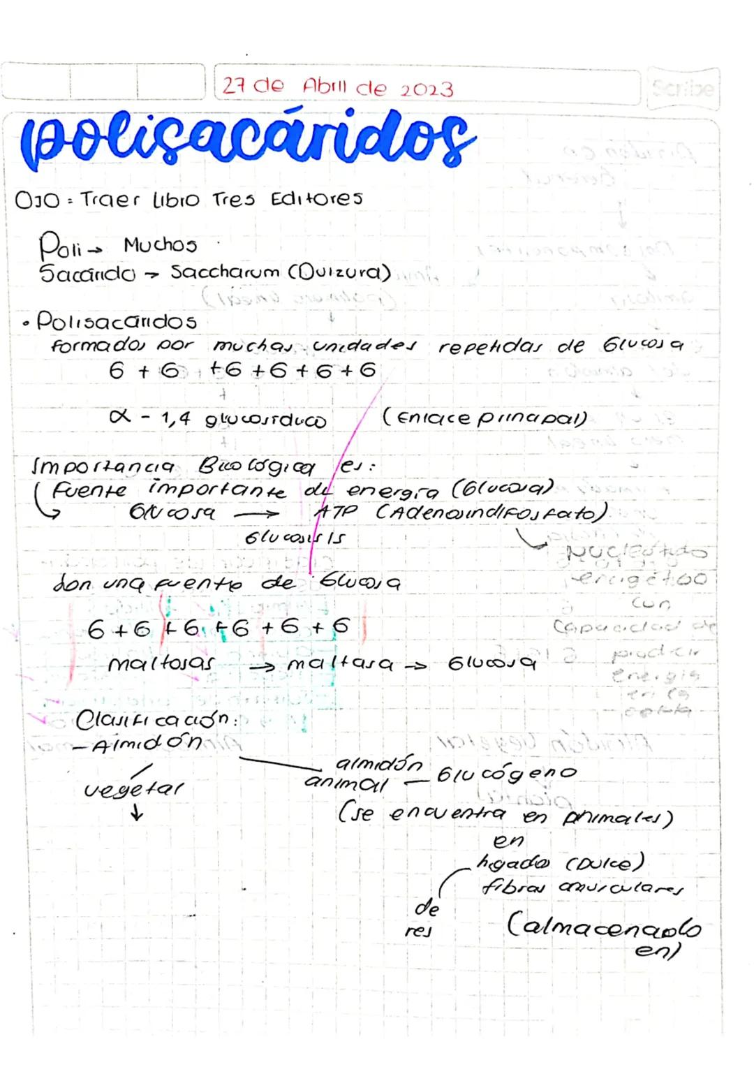27 de Abill cle 2023

poliçacáridos

010 Traer libro Tres Editores

Poli→ Muchos
Sacarido Saccharum (Ouizura)

• Polisacaridos

formado, por
