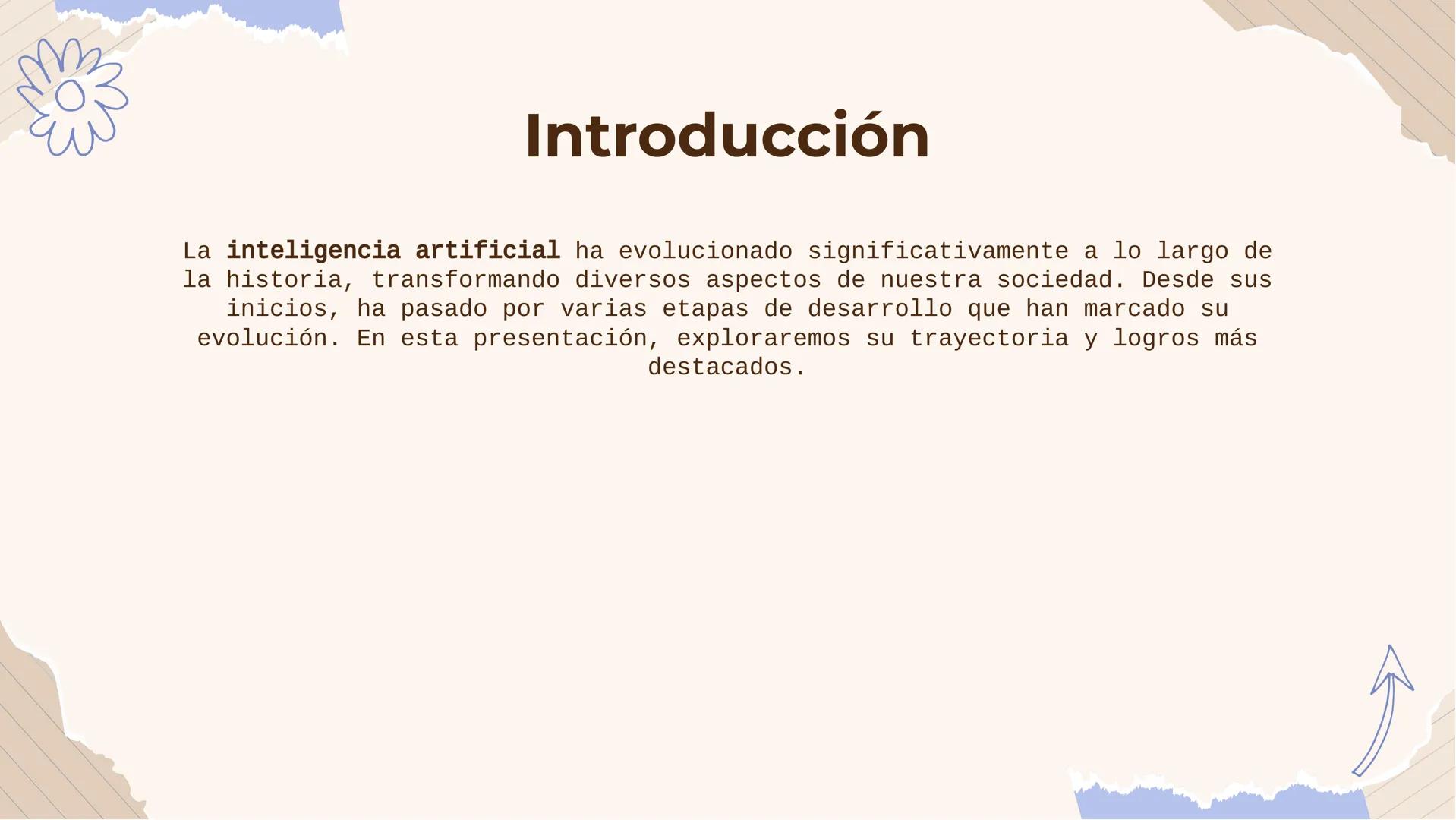 La Evolución de las
Inteligencias Artificiales
a lo largo de la Historia Introducción
La inteligencia artificial ha evolucionado significati