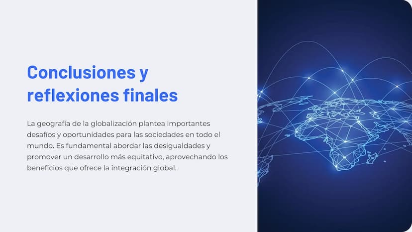 Geografía de la
globalización
La globalización ha transformado profundamente el
mundo, impulsando flujos de capital, trabajo y tecnología
a 